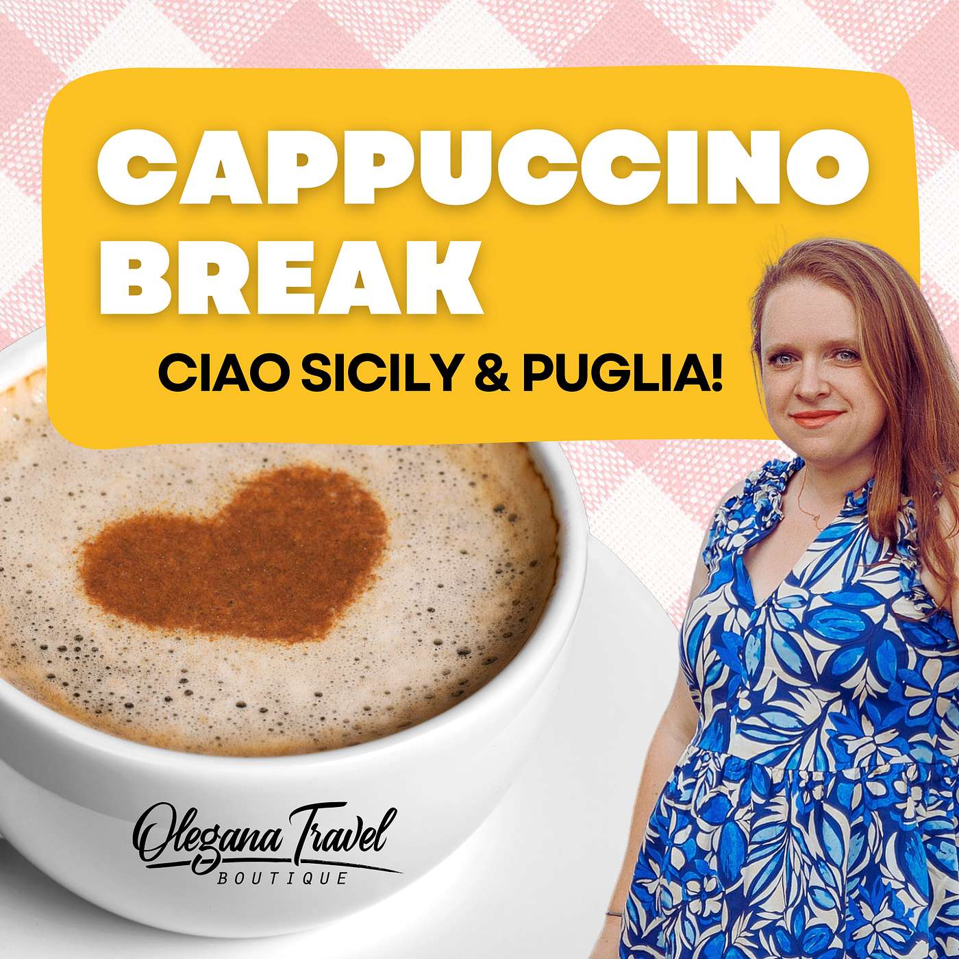 Cappuccino Break - Ep 1.1 - Melina Puntoneiro - Ciao Sicily and Puglia! episode artwork