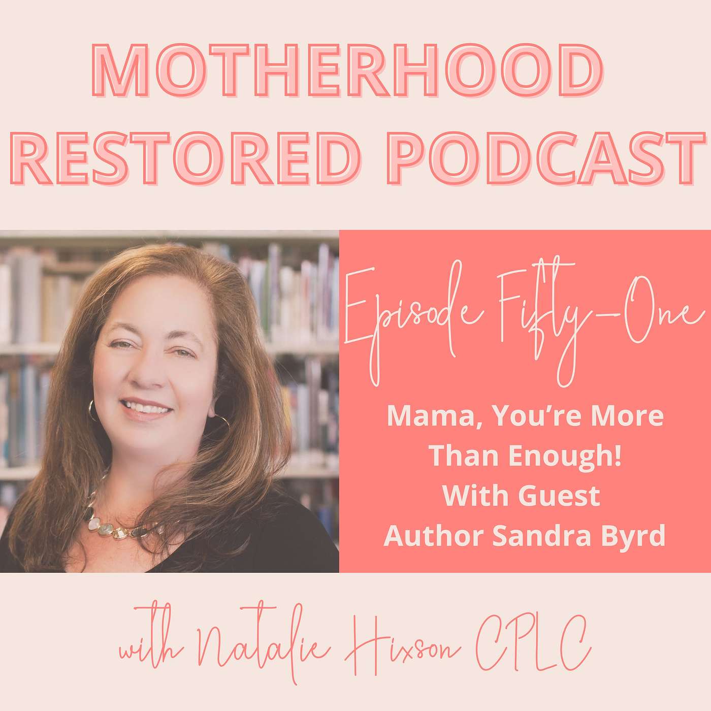 Mama, You're More Than Enough | Interview with Author Sandra Byrd Mama, You're More Than Enough | Interview with Author Sandra Byrd
