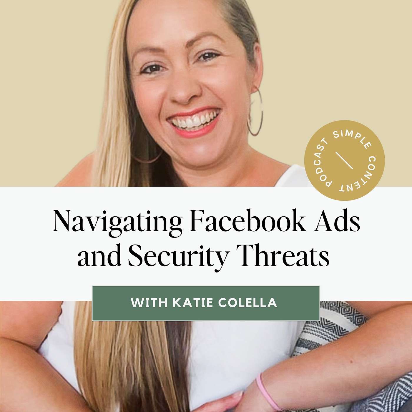 Navigating Facebook Ads and Security Threats with Katie Colella