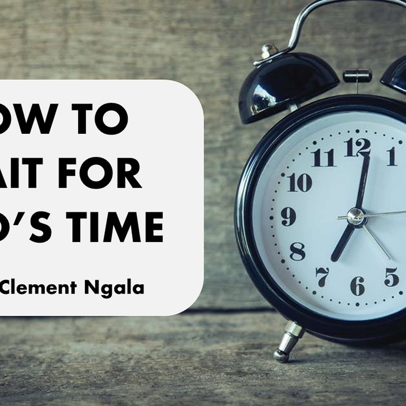 How to Wait for God's Time episode artwork