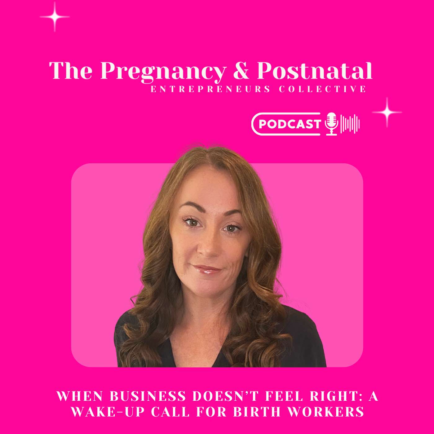 Ep 70: When Business Doesn’t Feel Right: A Wake-Up Call for Birth Workers