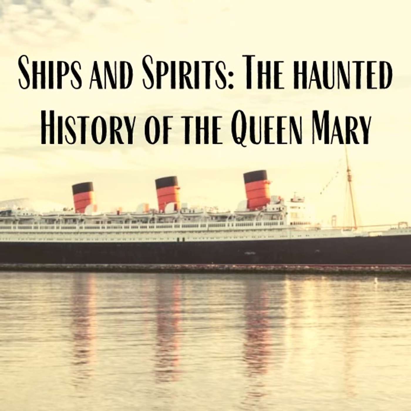 Oddity Shop - Ships and Spirits: The Haunted History of The Queen Mary