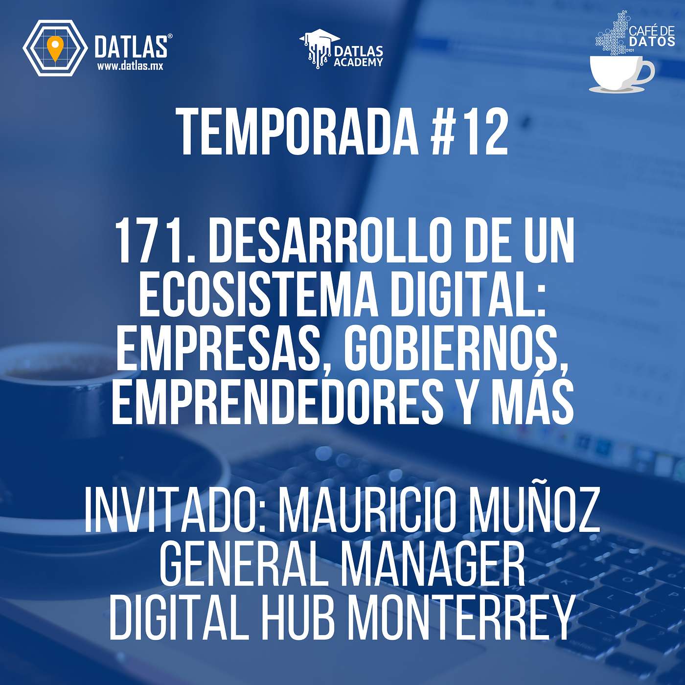 171. Desarrollando un ecosistema digital: corporativos, gobiernos, emprendedores y más 171. Desarrollando un ecosistema digital: corporativos, gobiernos, emprendedores y más