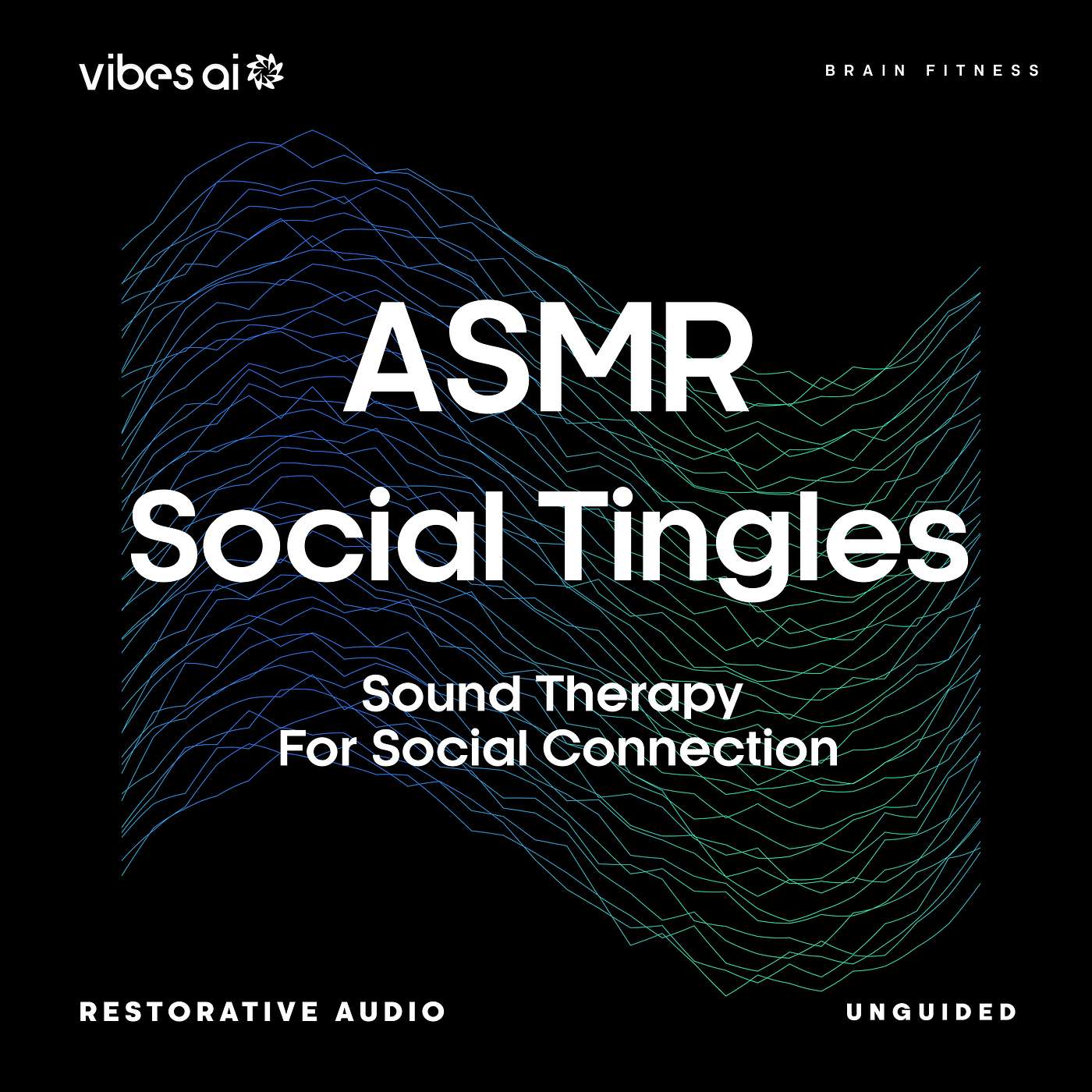 15 min ASMR for Social Connection (Unguided) - Cognitive Fitness Vibe