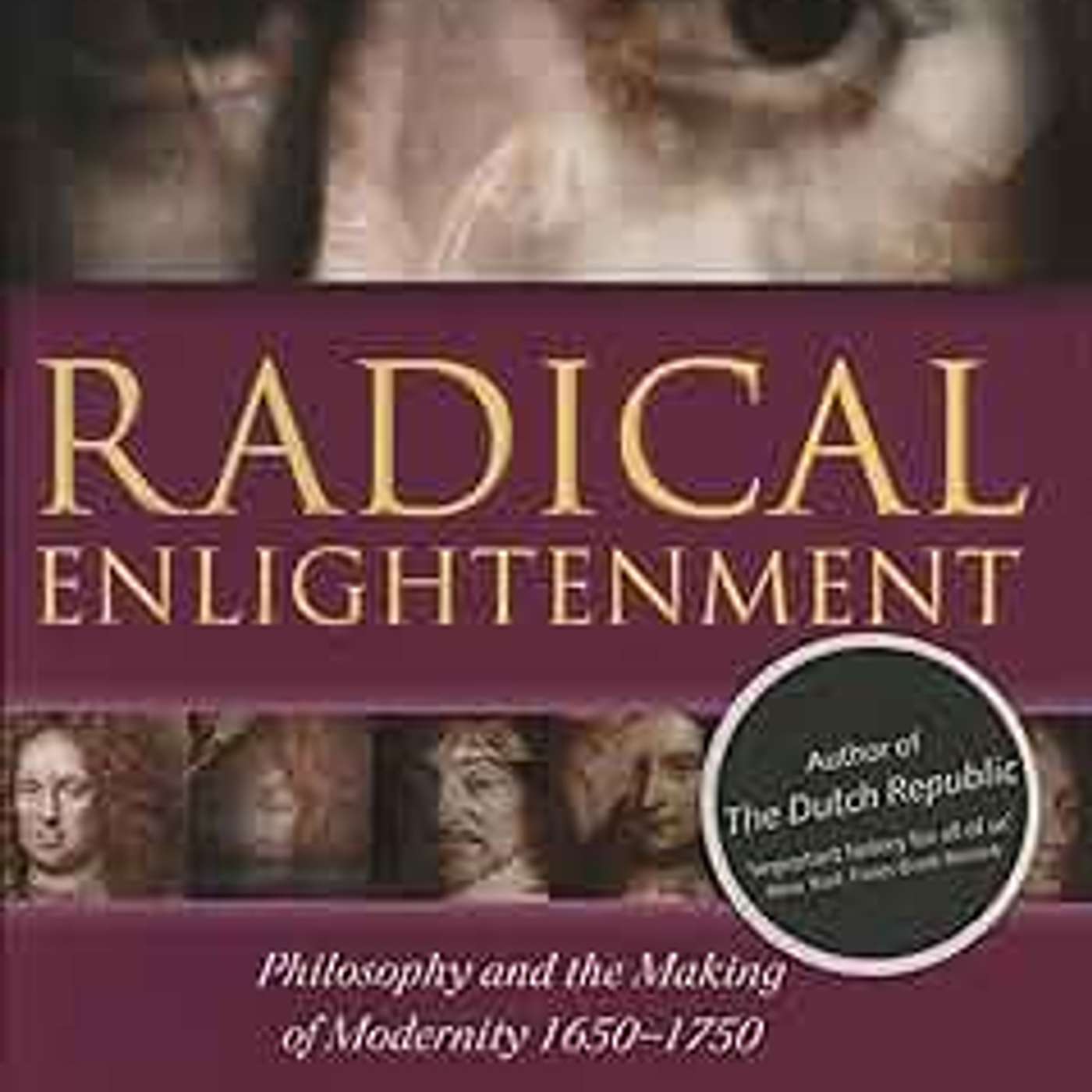 Jonathan Israel-Radical Enlightenment: Philosophy and the Making of Modernity 1650-1750
