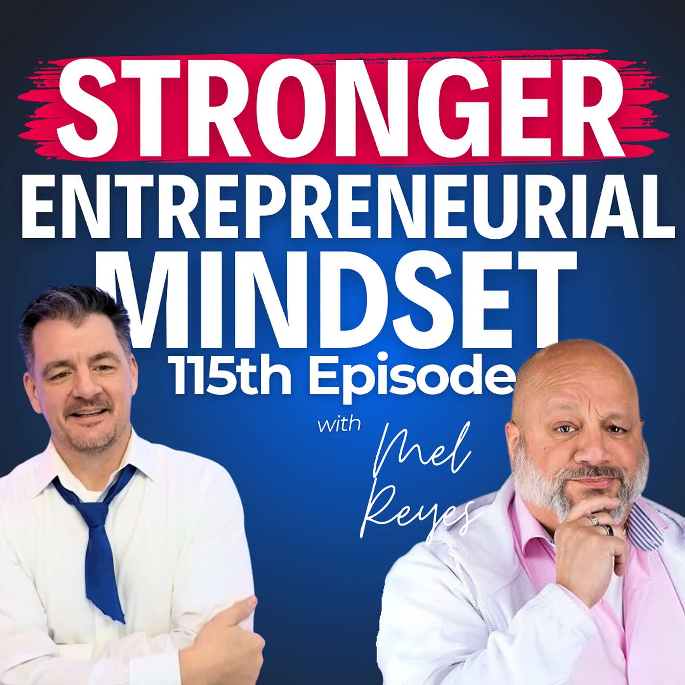 Quick Tips for Building a Stronger Entrepreneurial Mindset with Mel Reyes