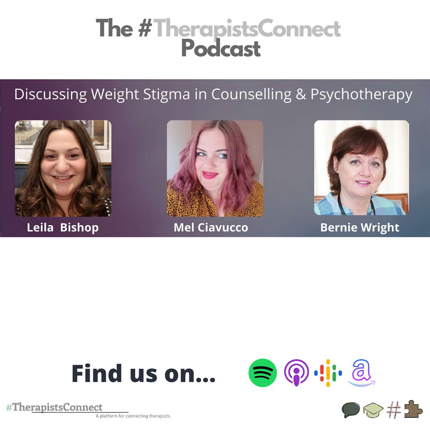 Discussing Weight Stigma in Counselling & Psychotherapy  - Leila, Bernie and Mel. episode artwork