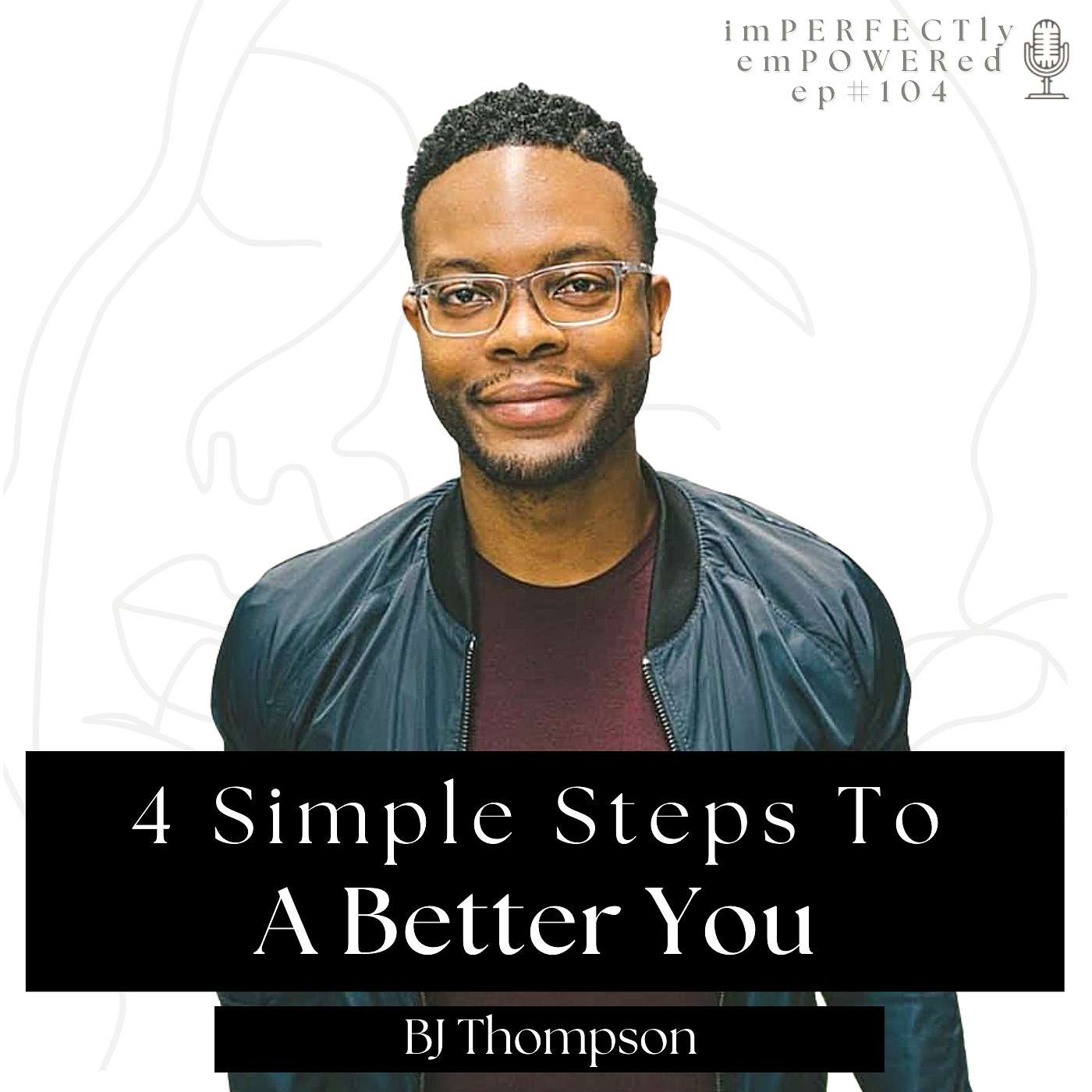 Cut Through The Clutter and Enjoy Better Health in 4 Simple Steps With Holistic Health Coach BJ Thompson