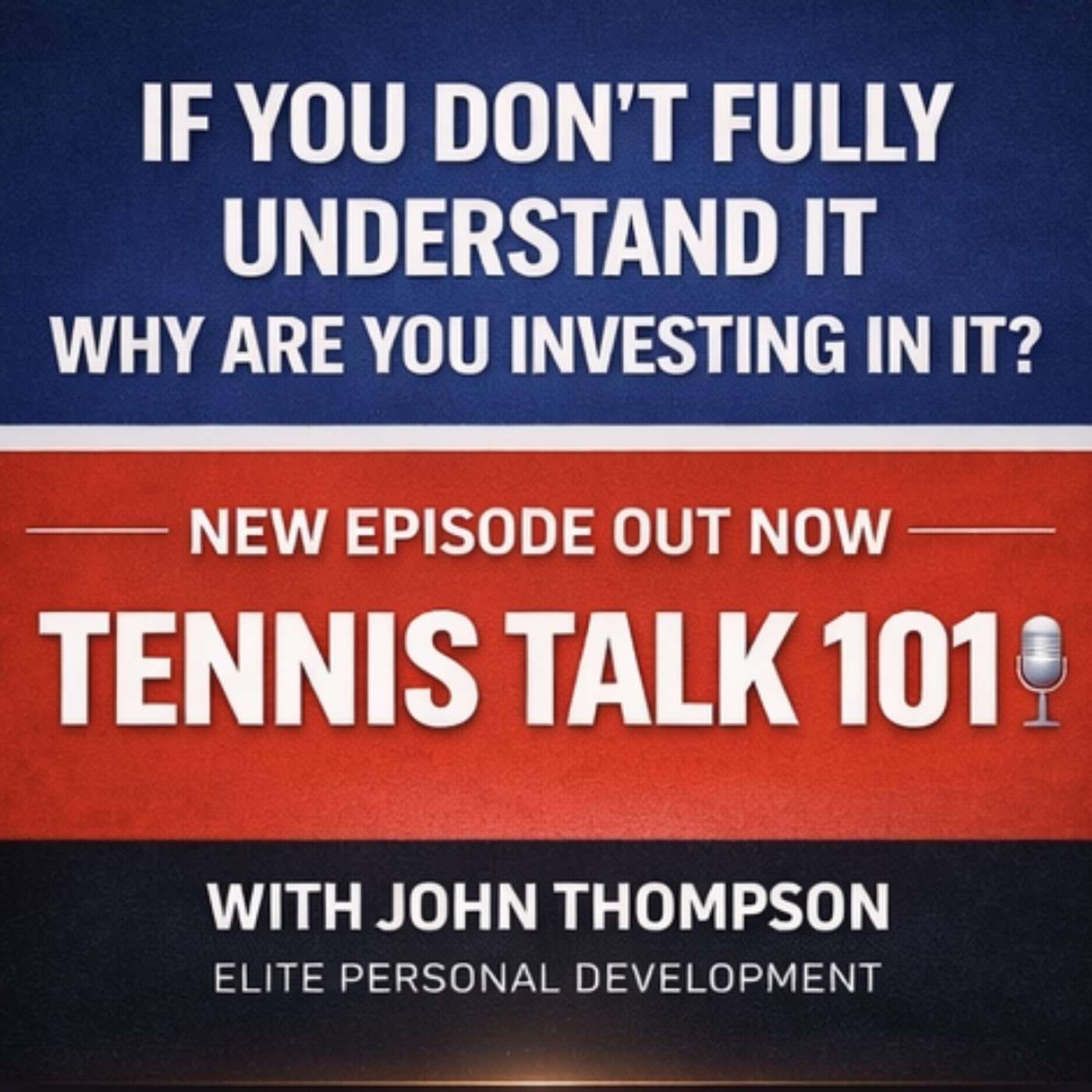 IF YOU DON'T FULLY UNDERSTAND IT..... WHY ARE YOU INVESTING IN IT