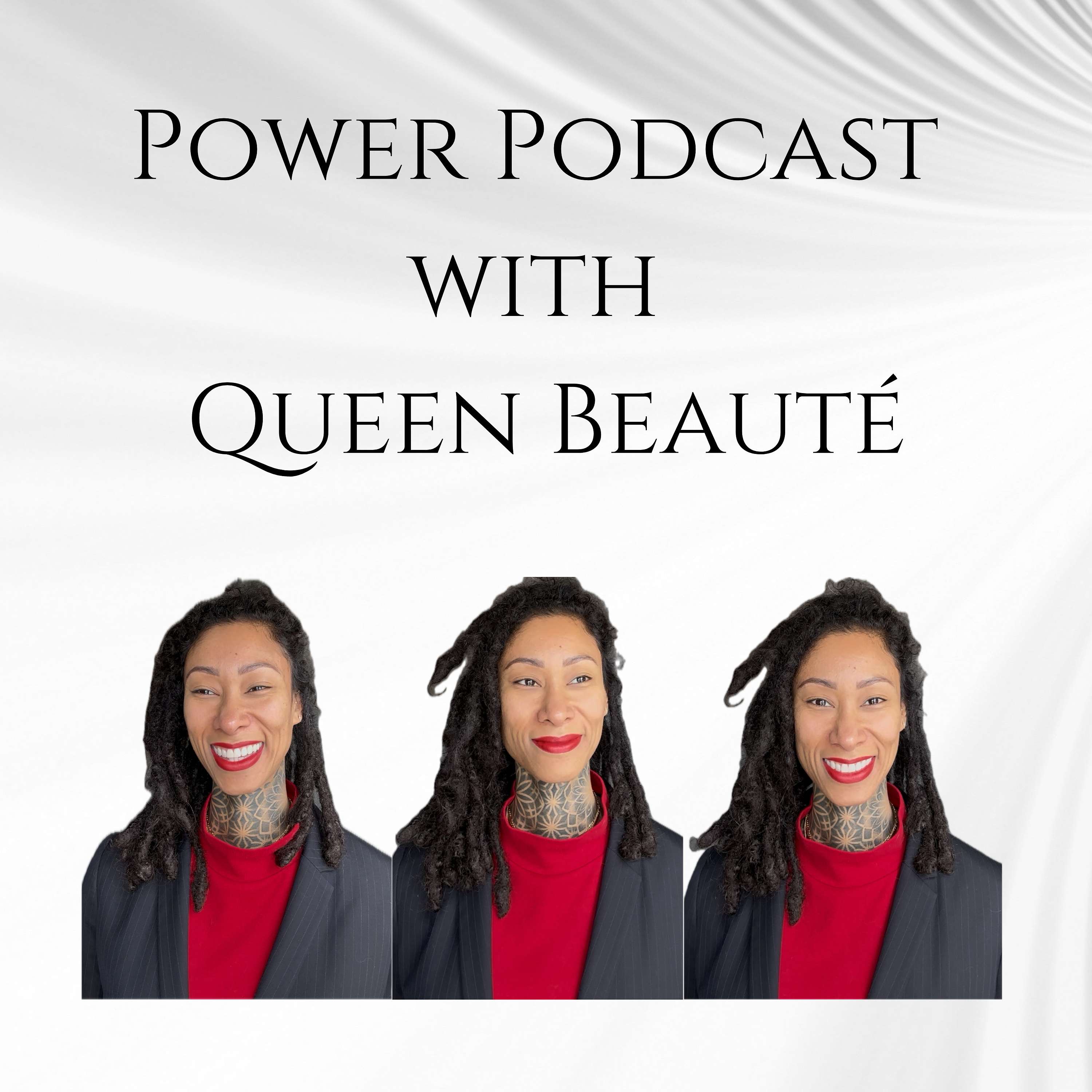 Power Podcast with Queen Beauté