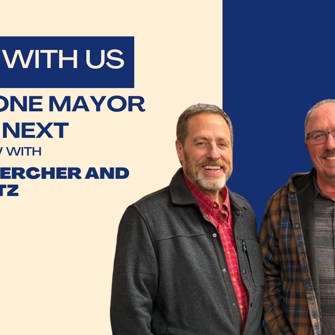 From One Mayor to the Next: An Interview with Doug Kaercher and Wade Bitz