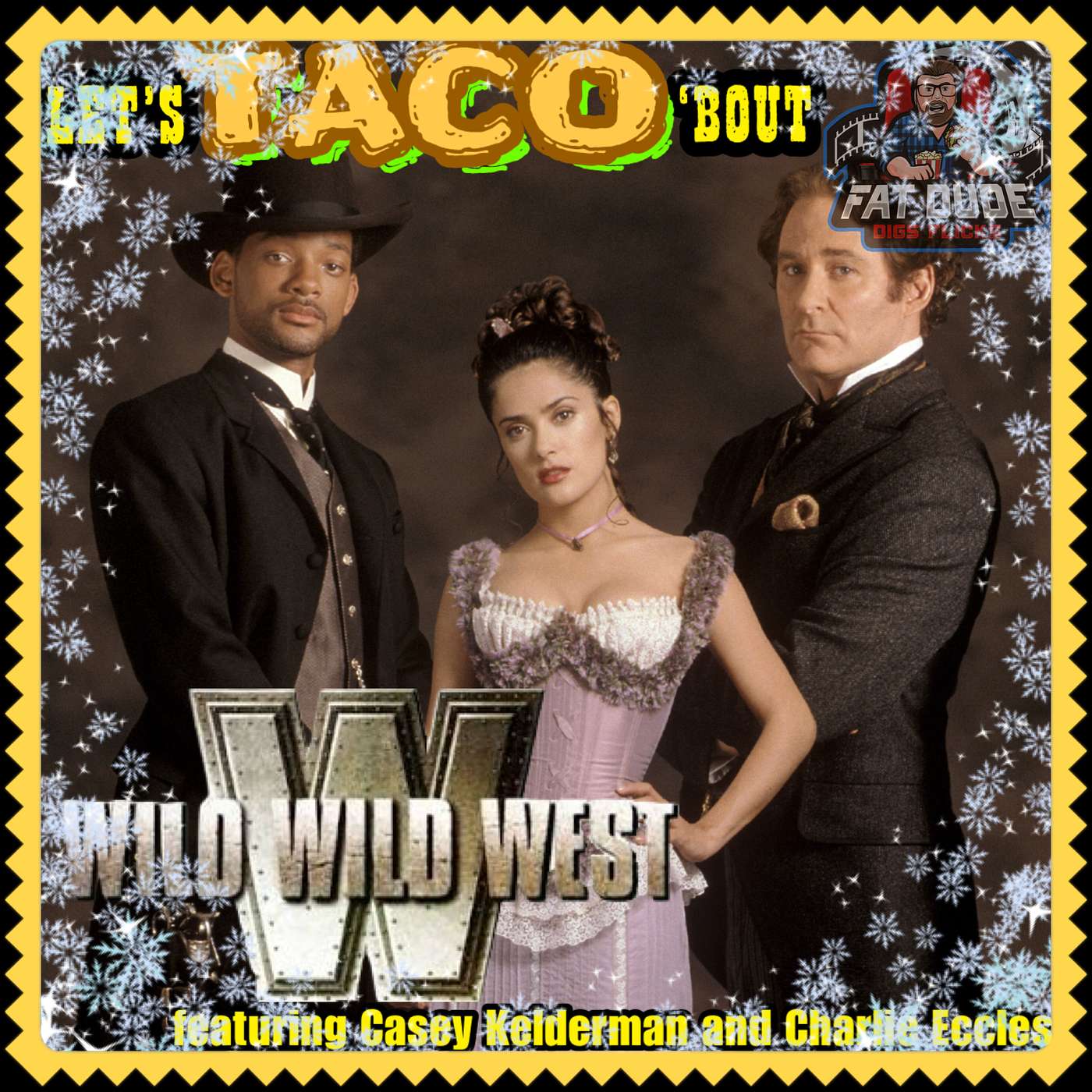 221. Let’s Taco ‘Bout Wild Wild West featuring Casey Kelderman and Charlie Eccles
