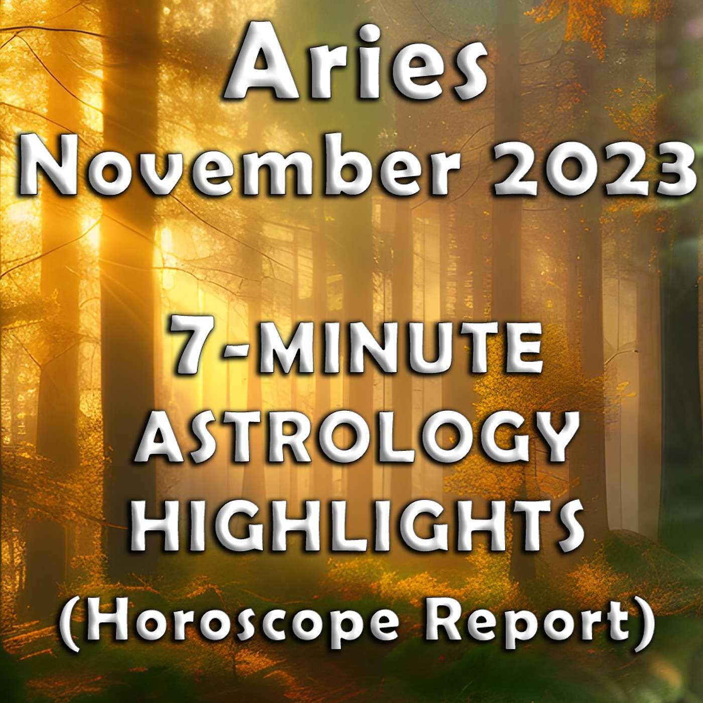 Aries November 2023 7-Minute Astrology Highlights (Horoscope Forecast)