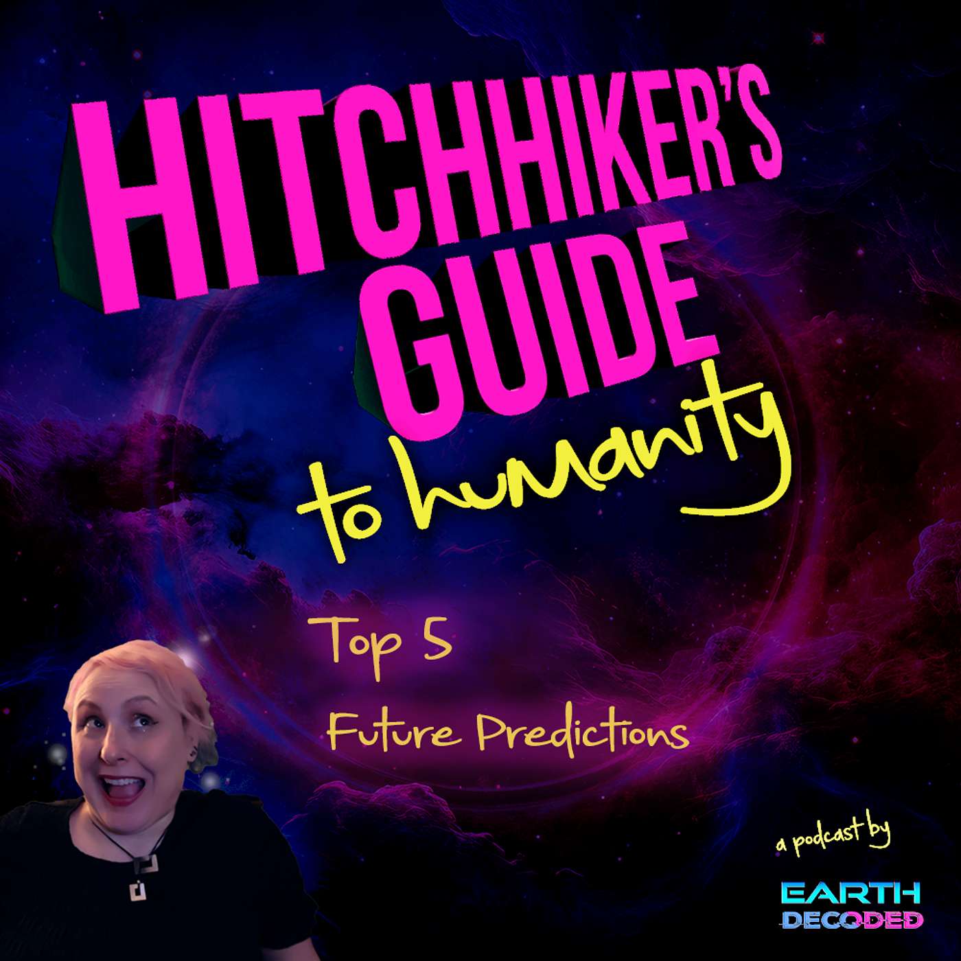 Hitchhiker’s Guide to: 5 Future Predictions, The AI Revolution, and Death of Our Masks