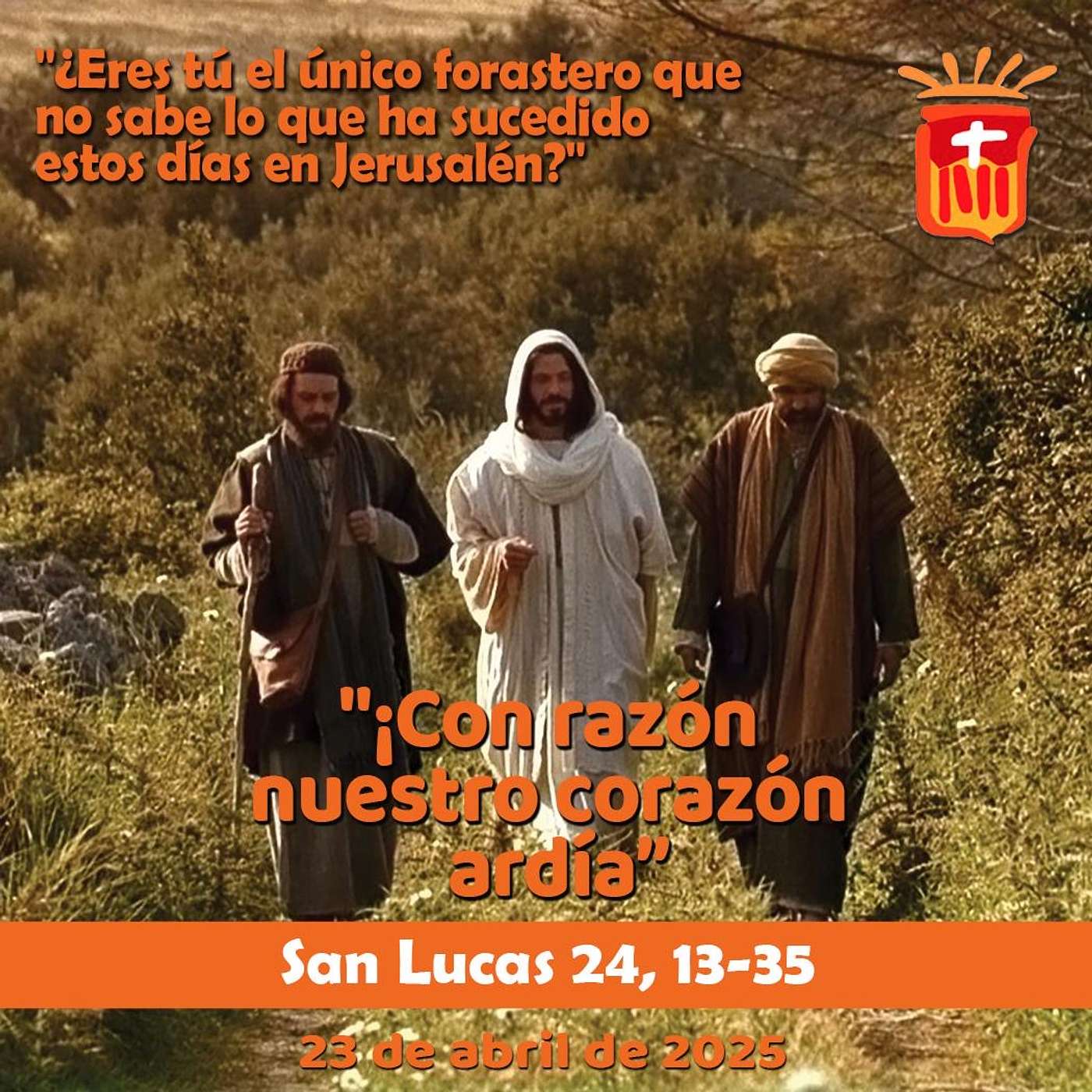 2025-04-23 Lc 24, 13-35: Miércoles de la Octava de Pascua