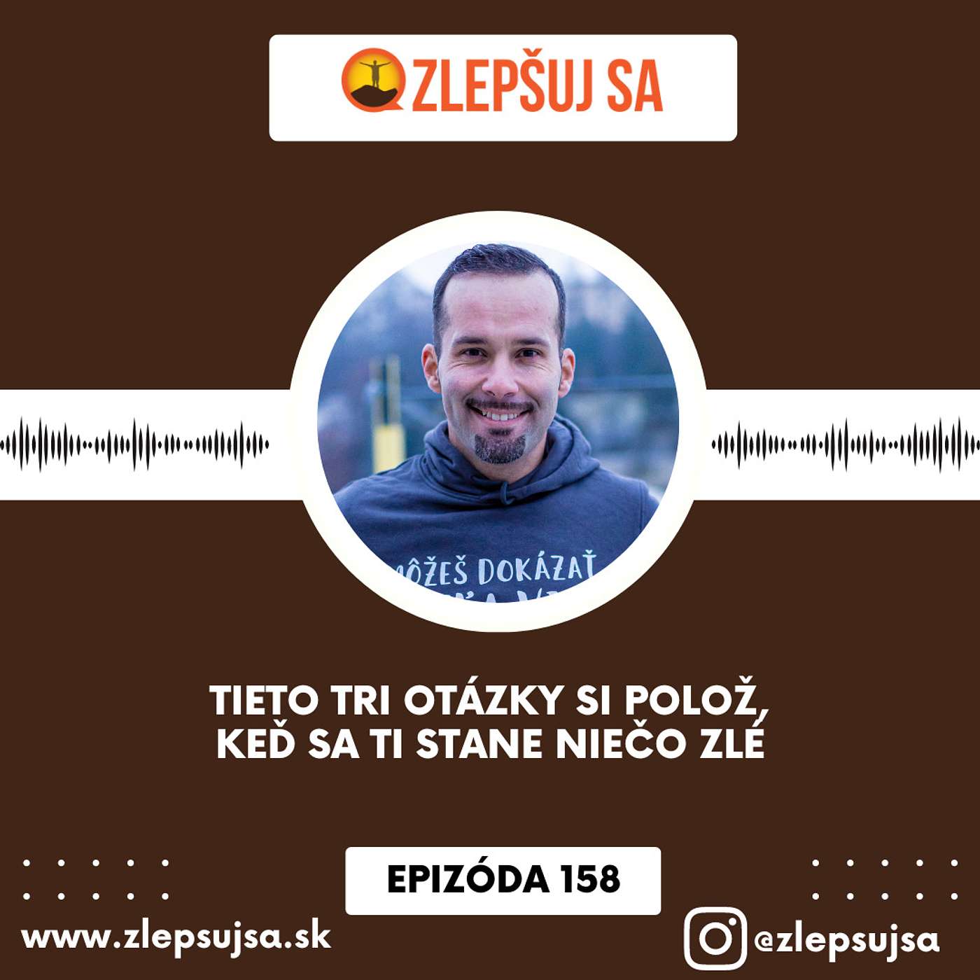 158. Tieto tri otázky si polož, keď sa ti stane niečo zlé episode artwork