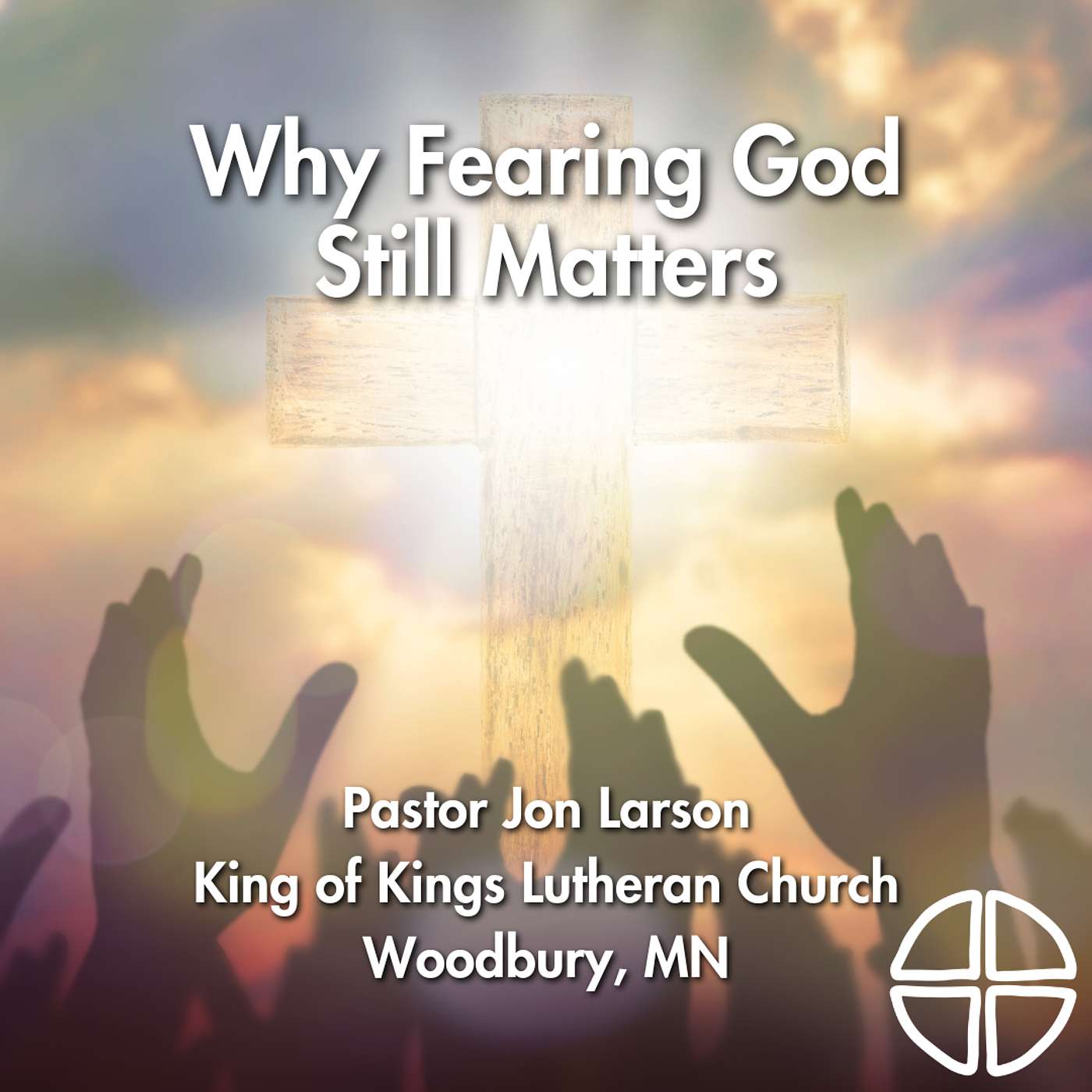 Why Fearing God Still Matters // Pastor Jon Larson episode artwork
