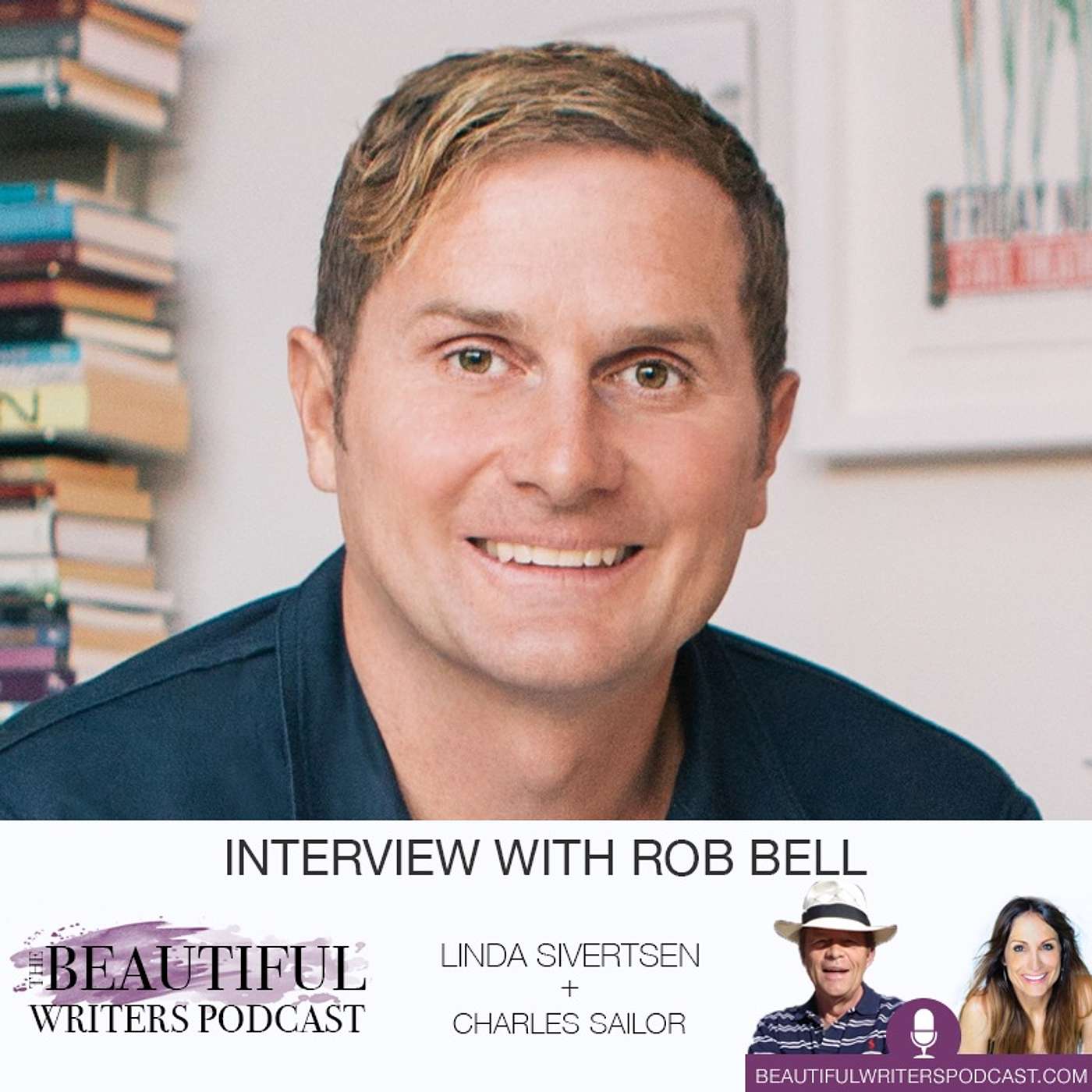 Rob Bell & Charles Sailor: On Creativity & the Bible