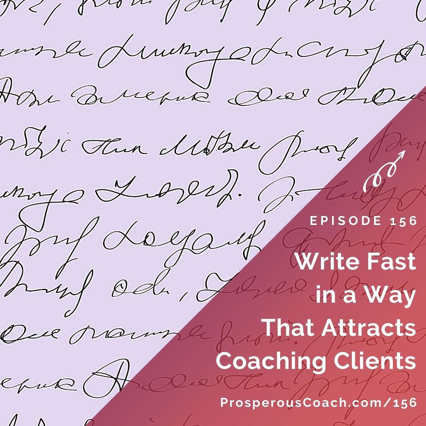 156: Write Faster in a Way That Attracts Coaching Clients
