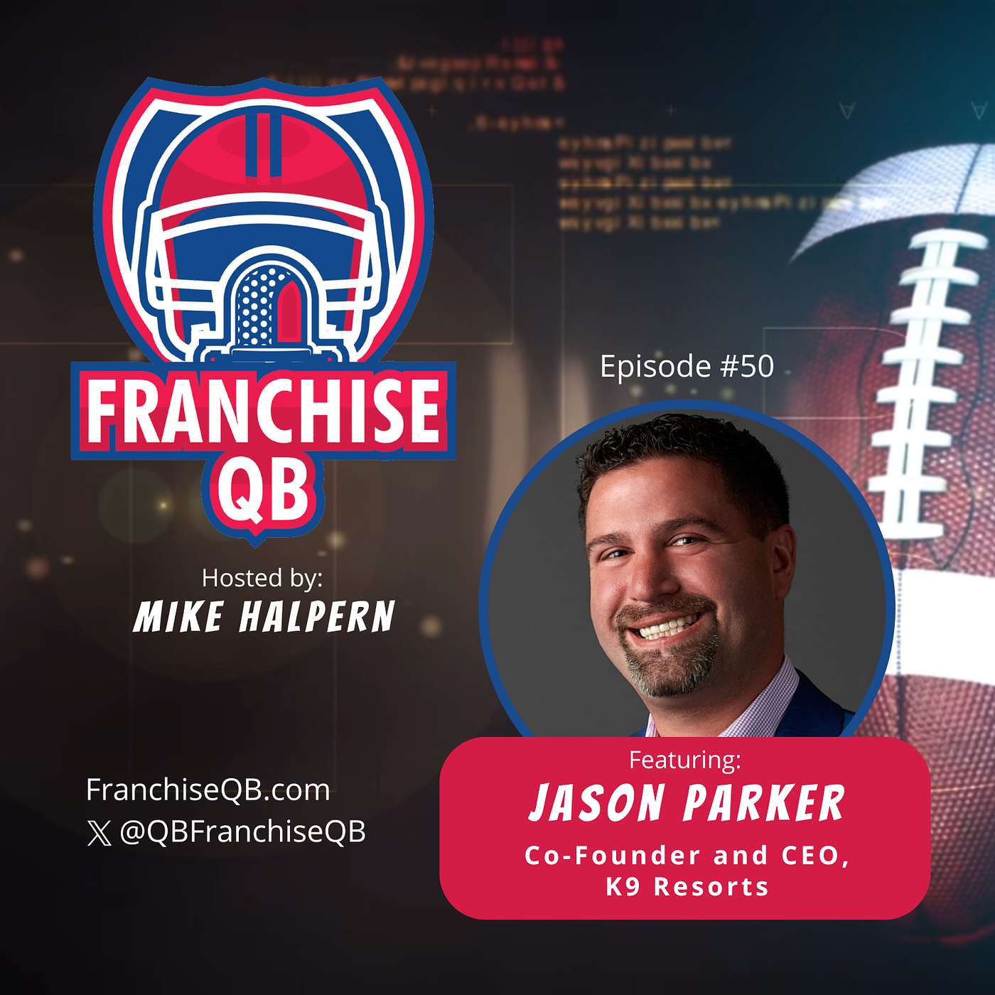 Episode 50: Jason Parker- Co-Founder and CEO- K9 Resorts