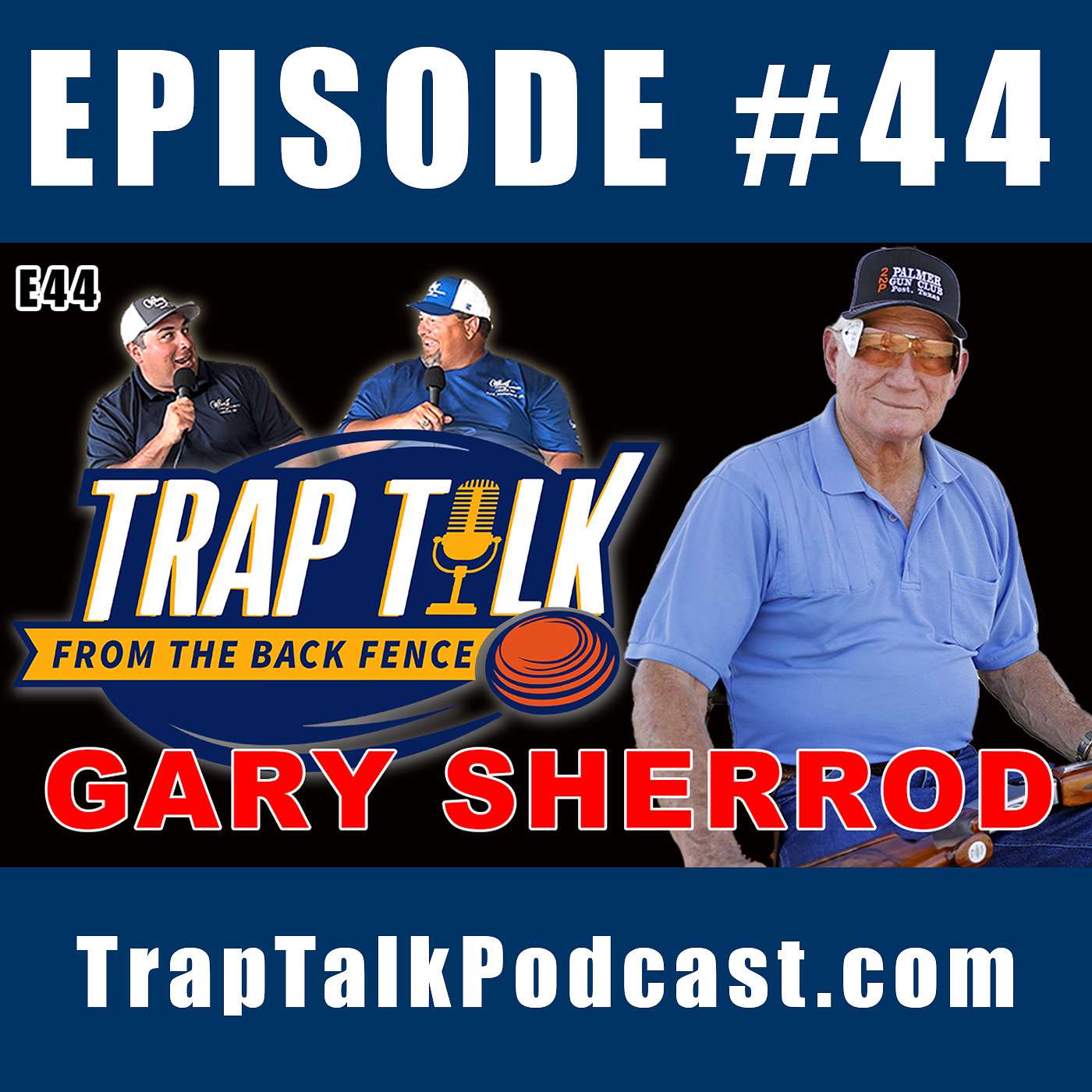 Gary Sherrod - Live from the 2023 Grand - Trap Talk E44