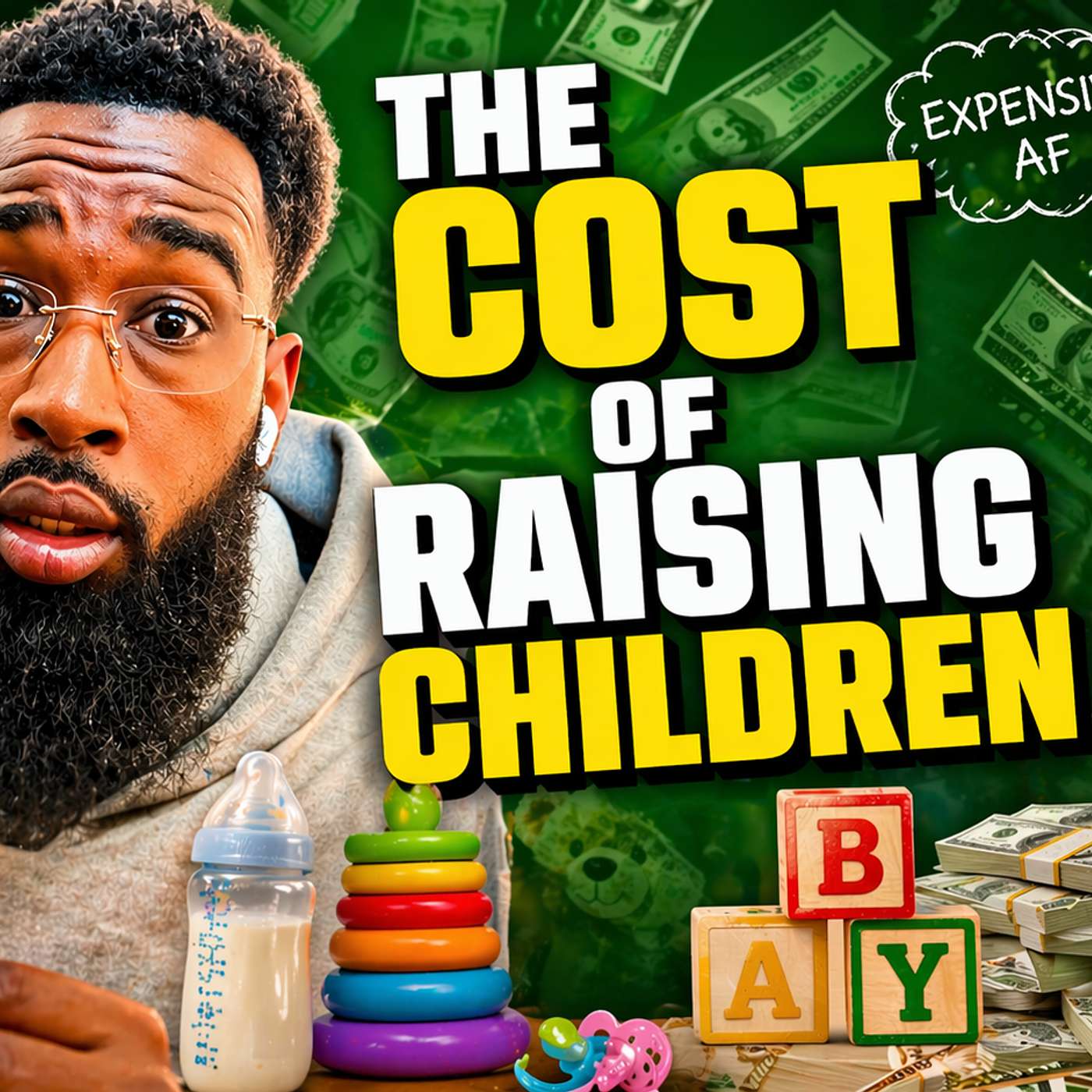 The Real Cost of Raising a Child | $300K by Age 18?! episode artwork