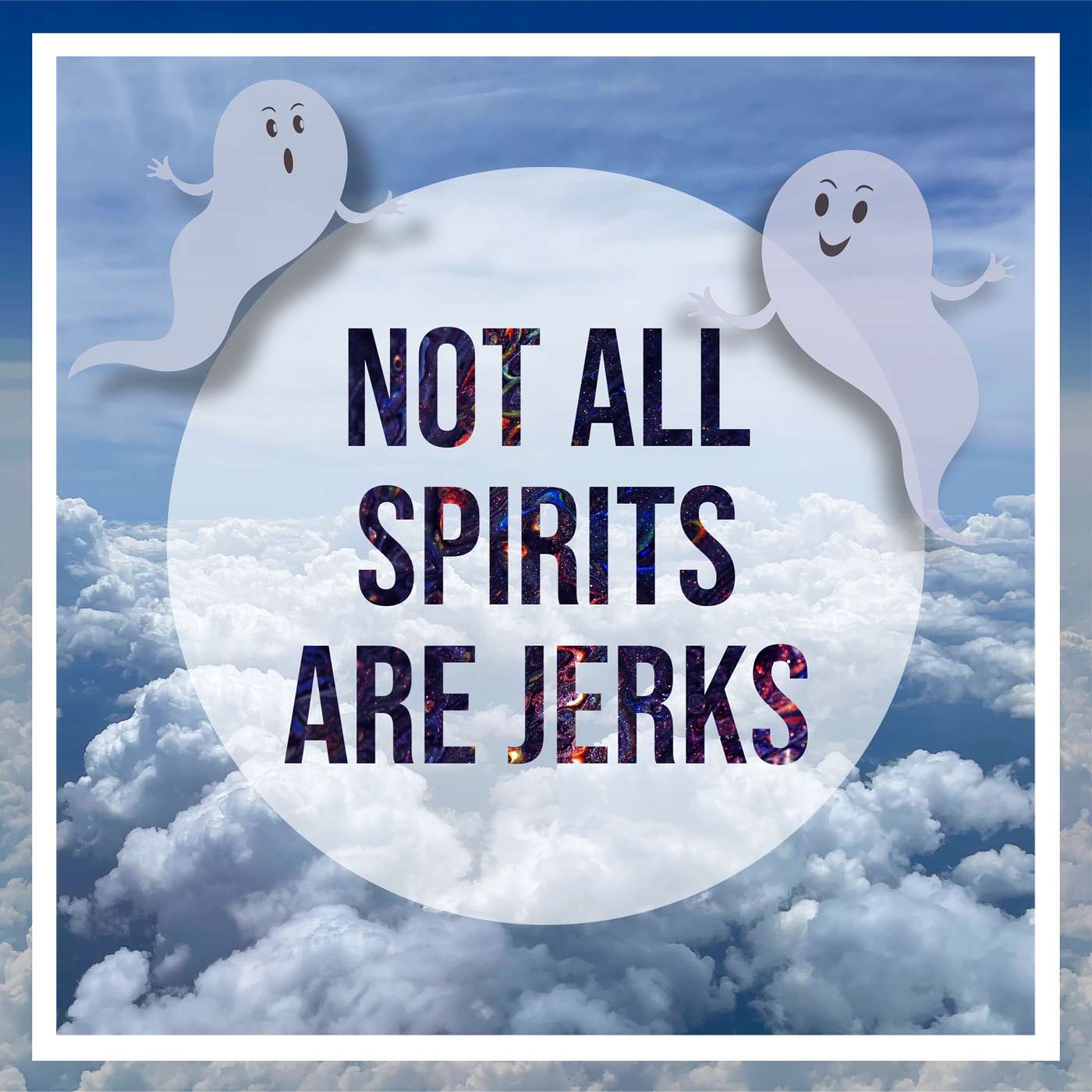 Not All Spirits Are Jerks