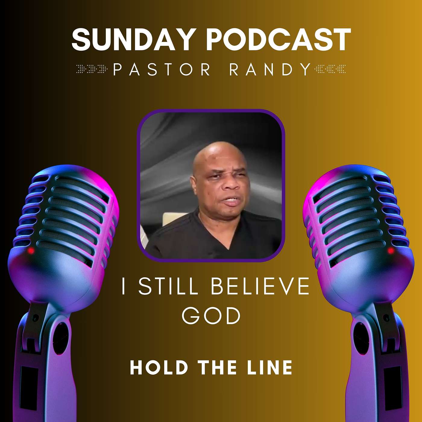 PASTOR RANDY LIGHTBOURNE - I Still Believe God