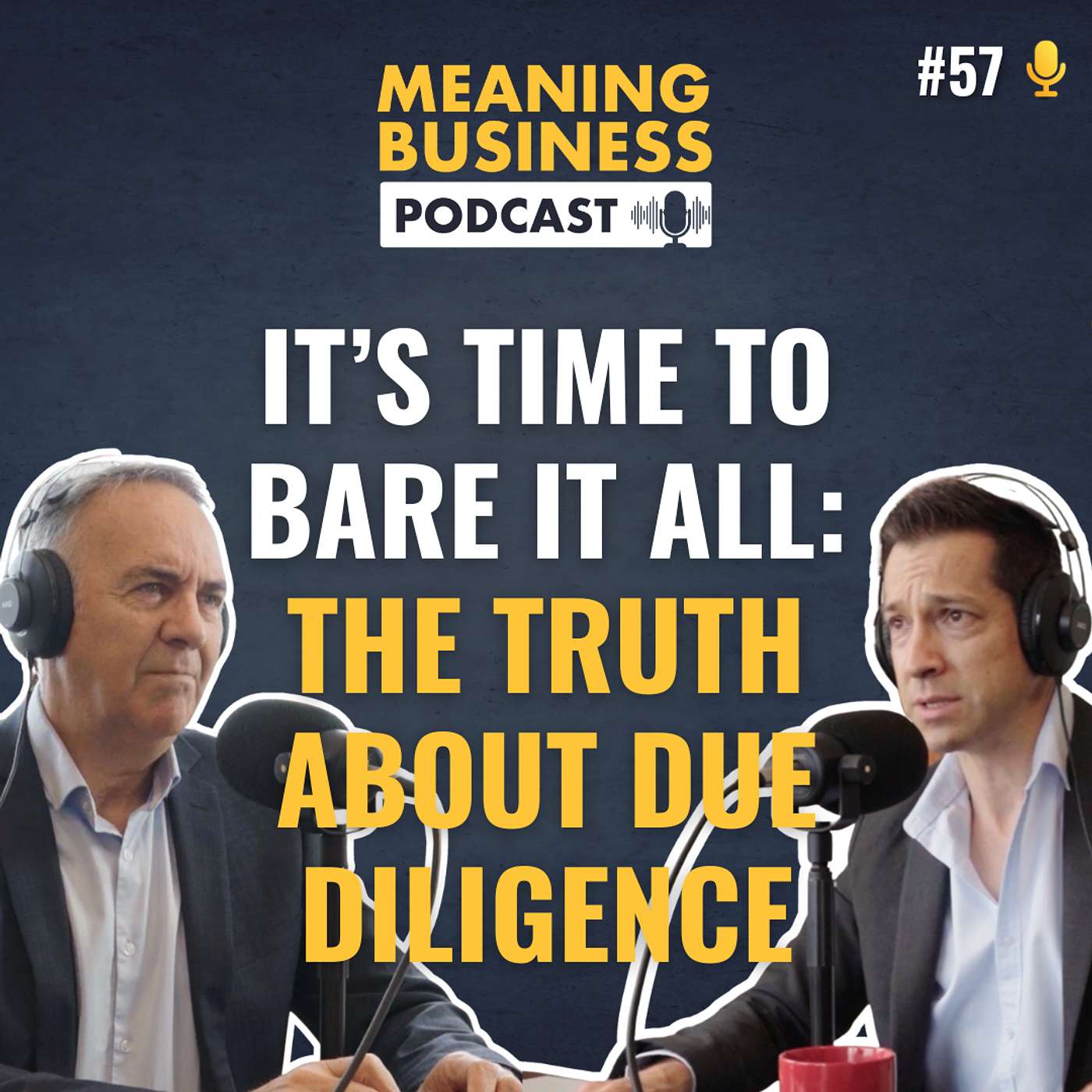 #57 - It’s Time to Bare It All: The Truth About Due Diligence #57 - It’s Time to Bare It All: The Truth About Due Diligence