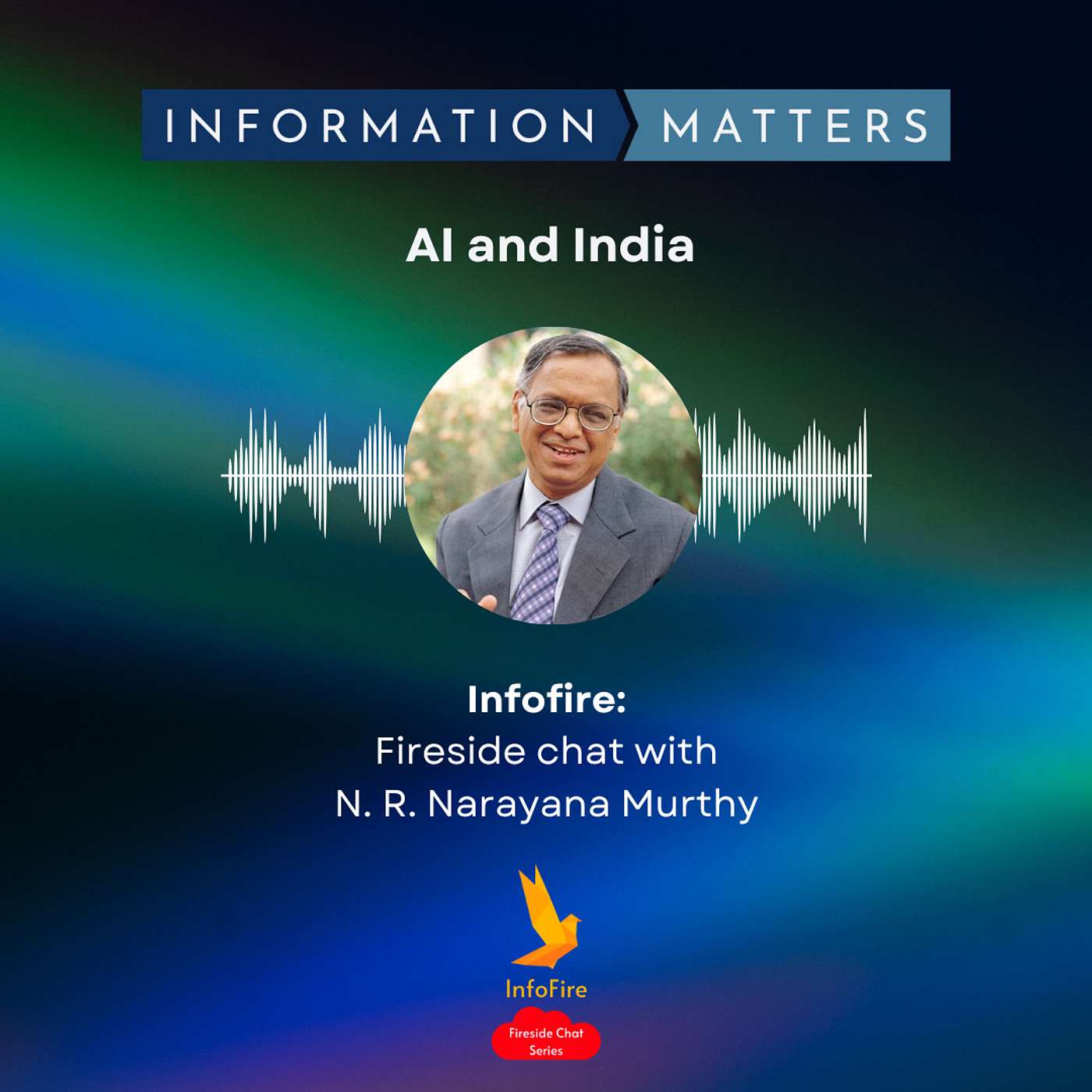 Fireside Chat with Shri N. R. Narayana Murthy | AI and India