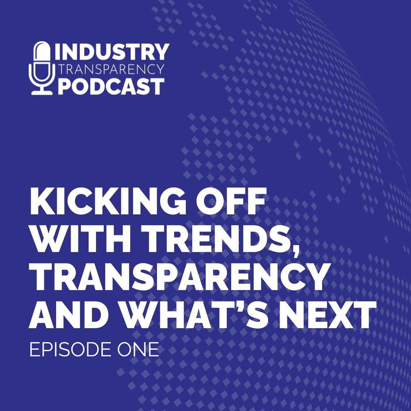 Kicking Off with Trends, Transparency and What’s Next