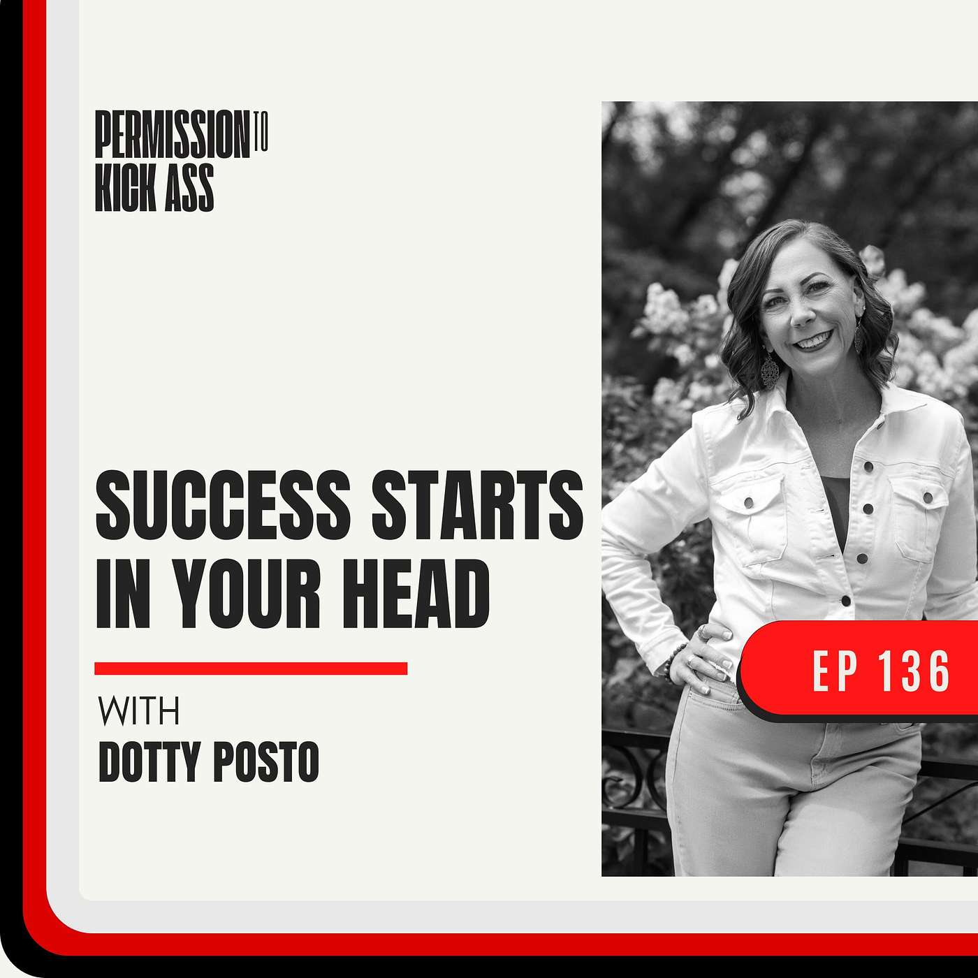 Dotty Posto: Success Starts In Your Head