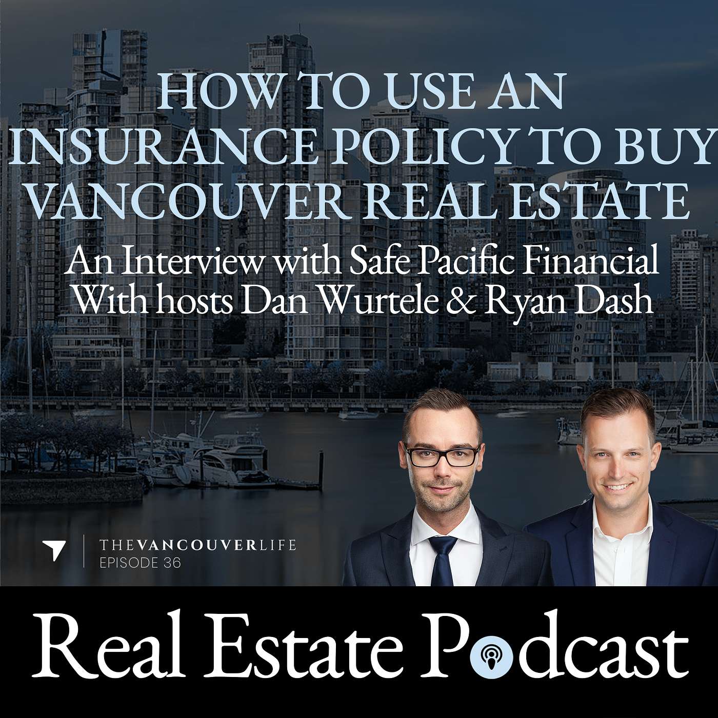 The Vancouver Life Real Estate Podcast