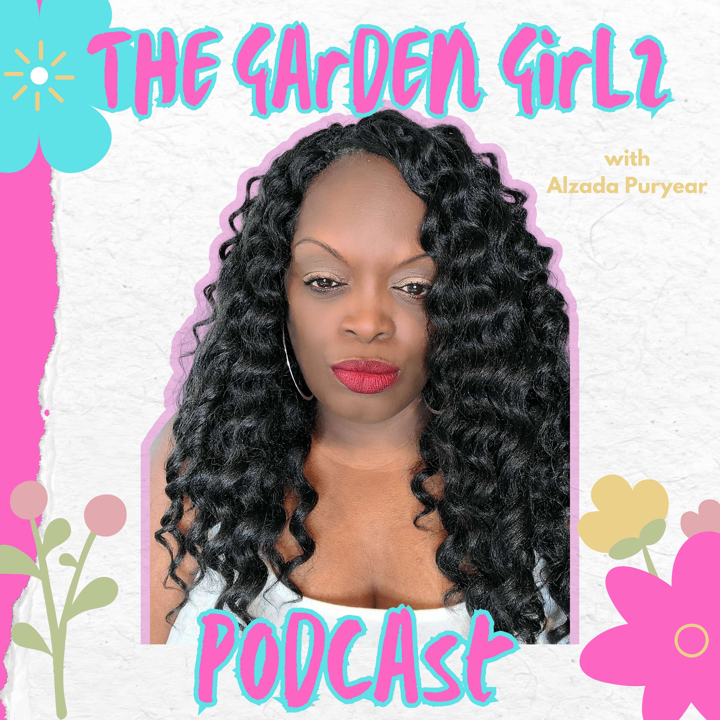 The Garden Girlz Podcast podcast artwork