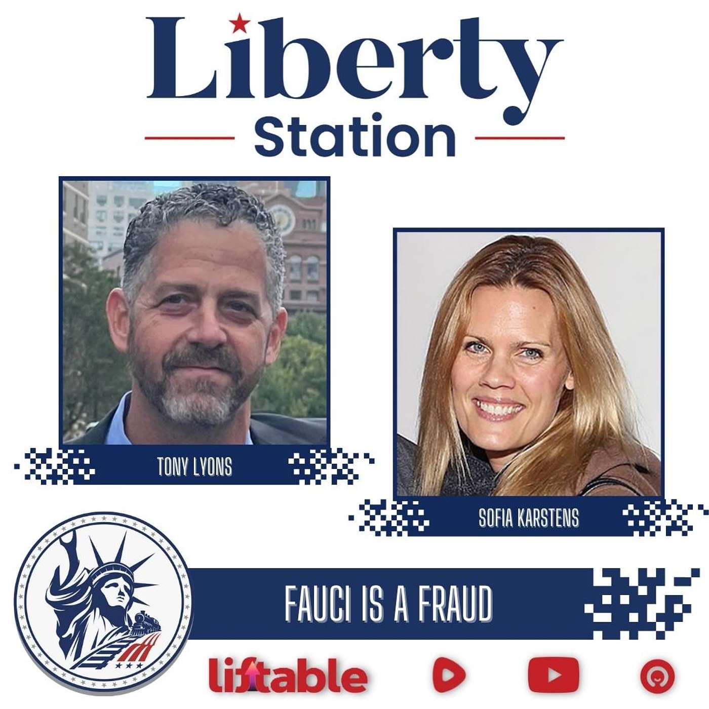 Tony Lyons & Sofia Karstens | Fauci Is A Fraud | Liberty Station Ep 134
