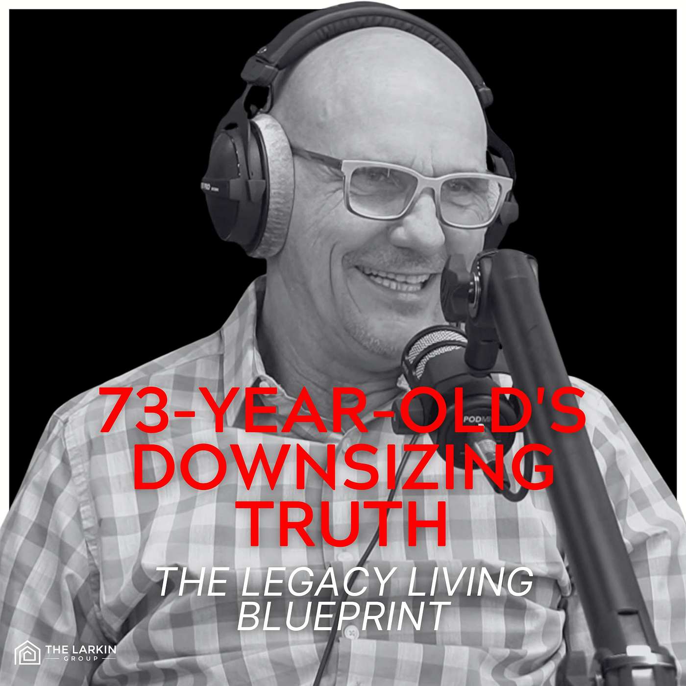 "My House Is Too Big" — 73-Year-Old's Downsizing Truth (+ The Legacy Living Blueprint) episode artwork