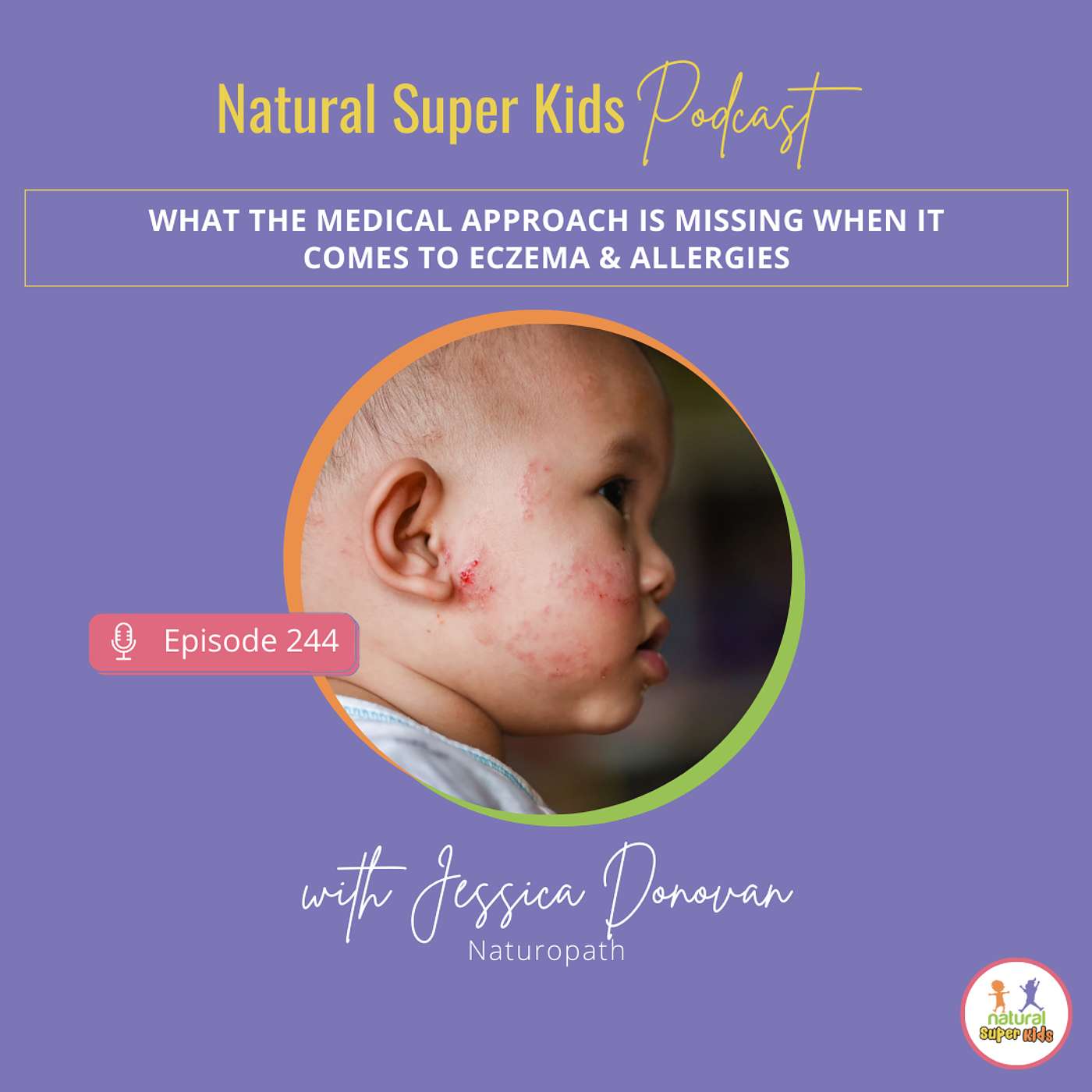 Episode 244: What the Medical Approach Is Missing When It Comes to Eczema & Allergies