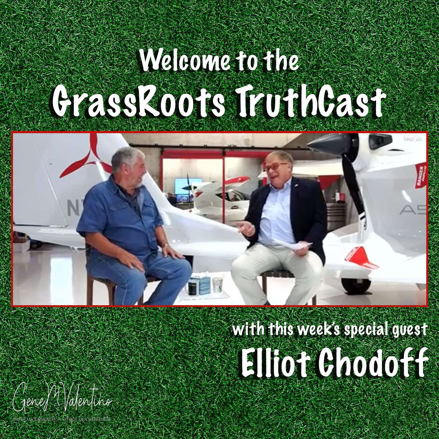 GrassRoots TruthCast with Gene Valentino