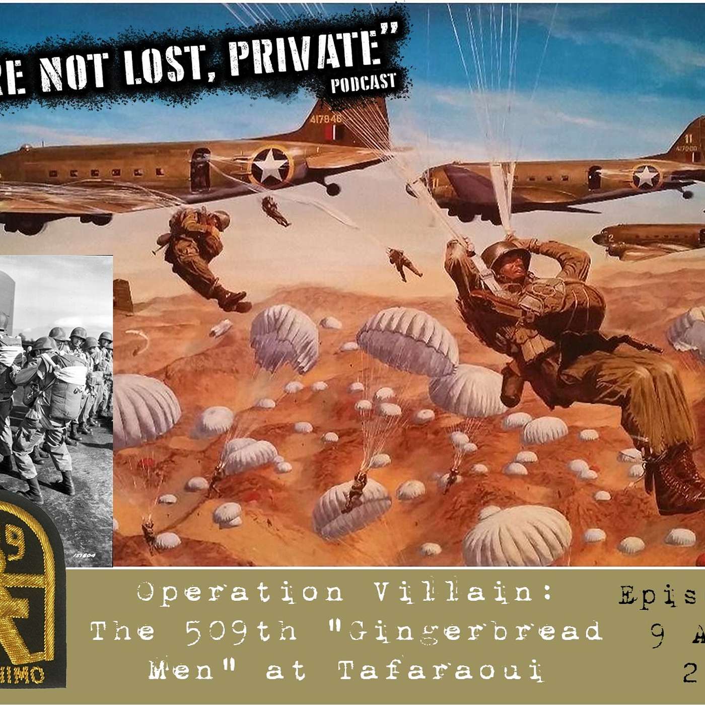 EP31 - Operation Villain: The 509th "Gingerbread Men" at Tafaraoui episode artwork