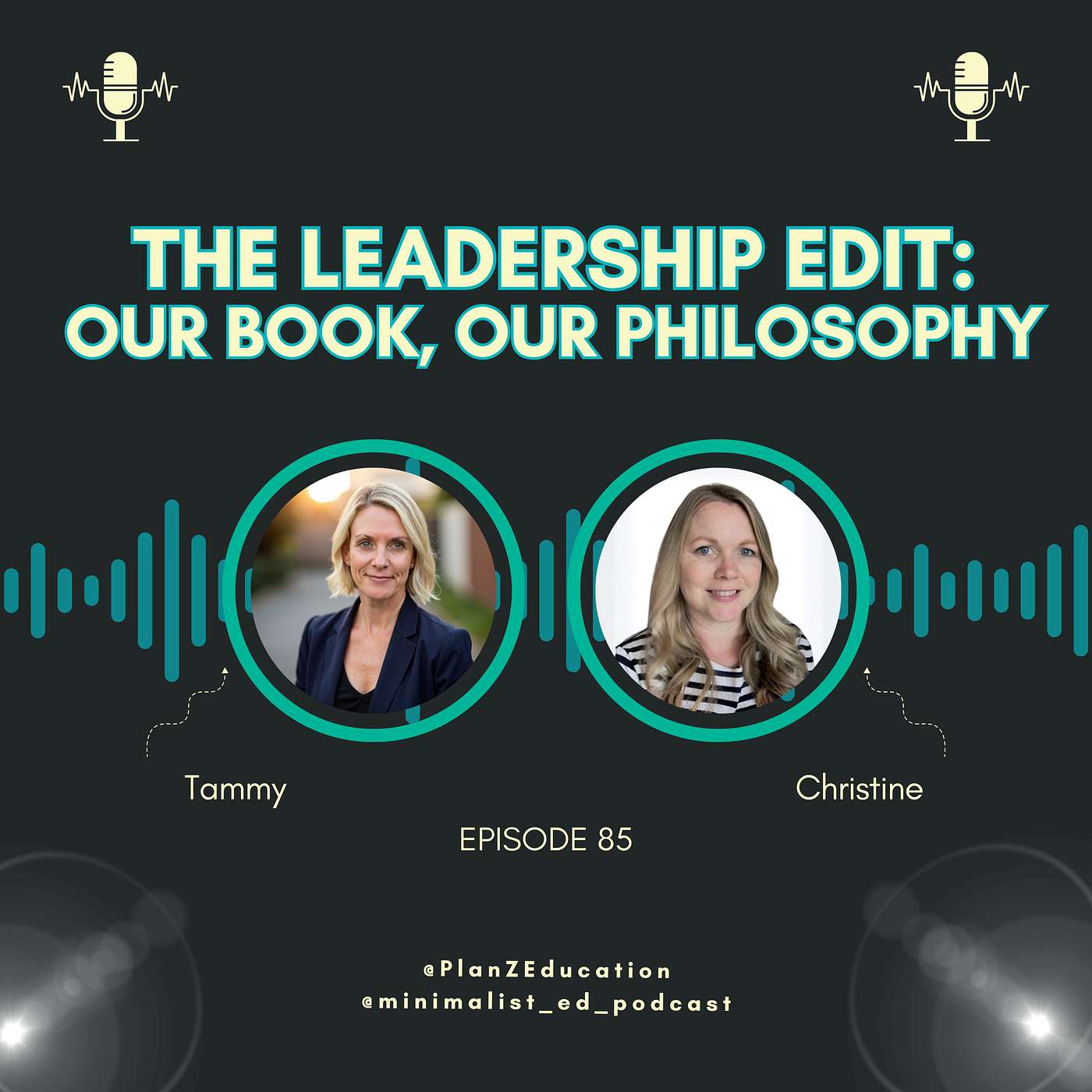 Ep 085 — The Leadership Edit: Our Book, Our Philosophy with Christine & Tammy episode artwork