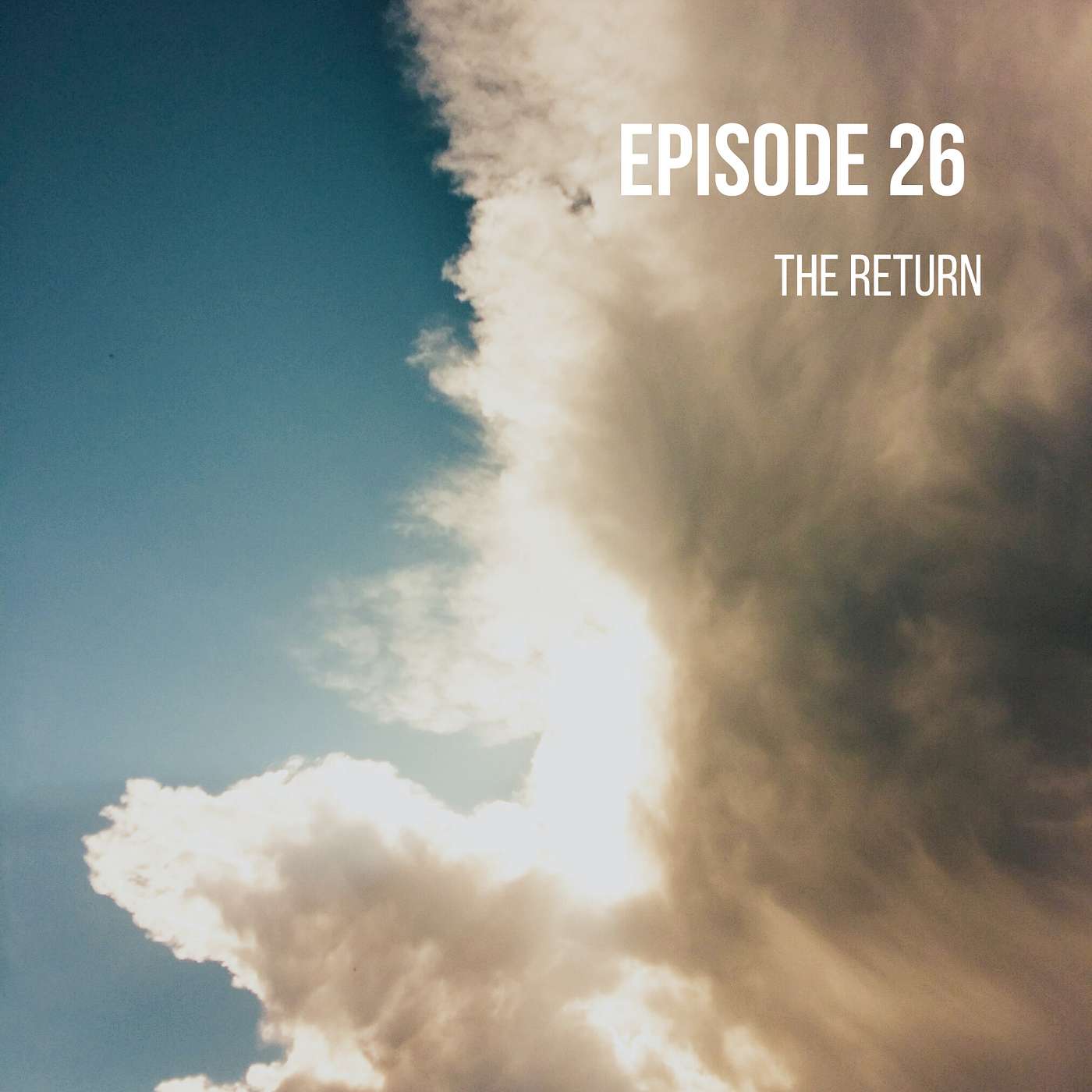 Episode 26 - The Return