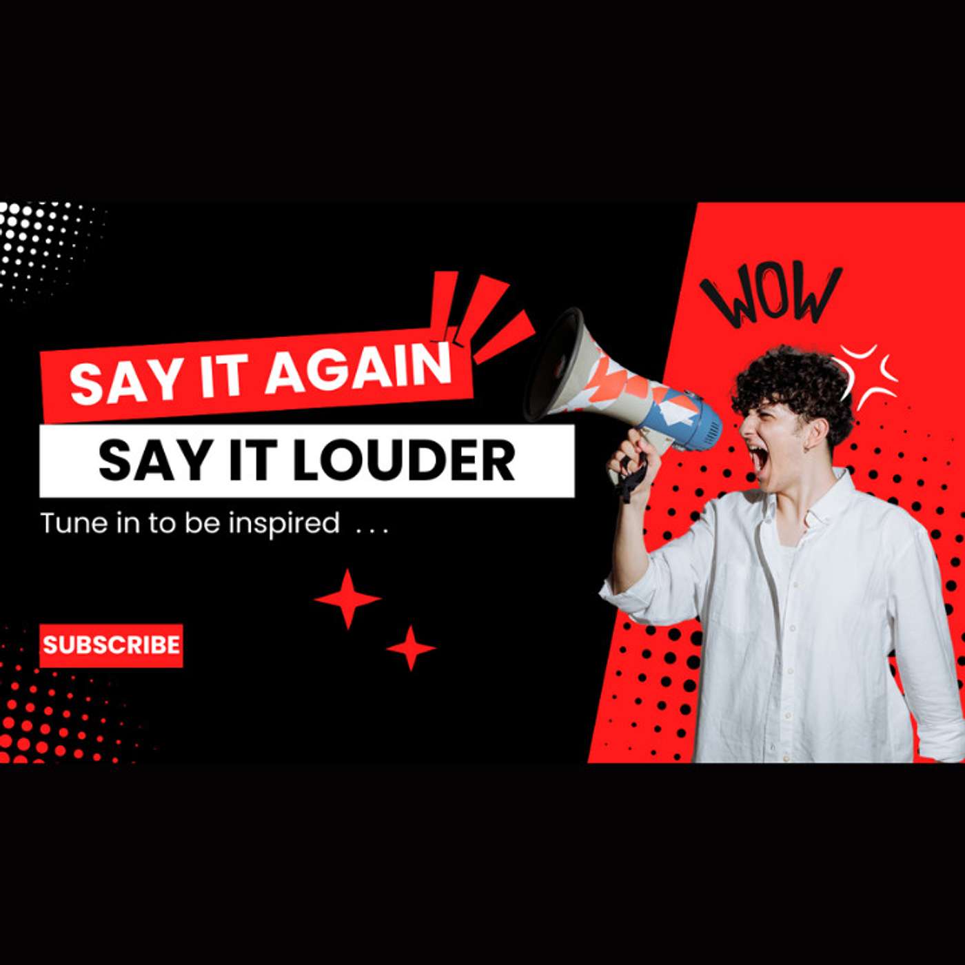 Episode 1 - Say It Again, Say It Louder