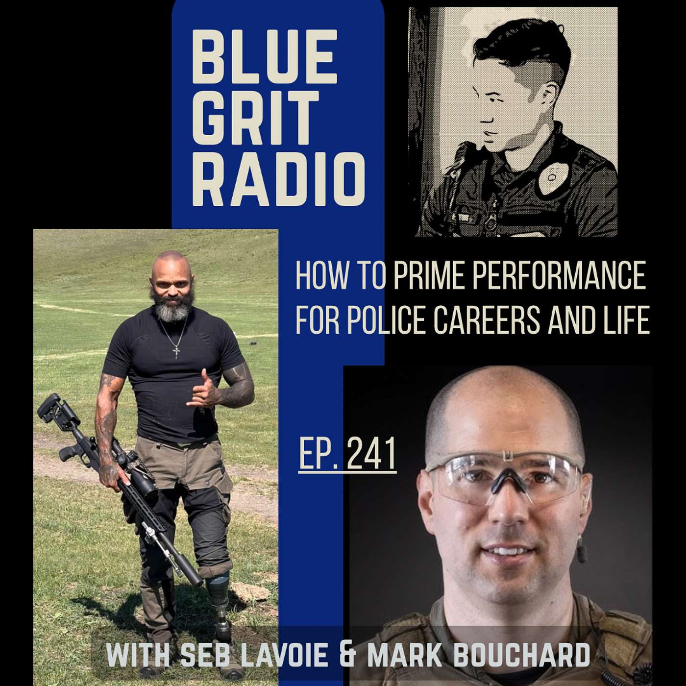 241: How to Prime Performance for Police Career and Life, w/ Mark Bouchard and Seb Lavoie