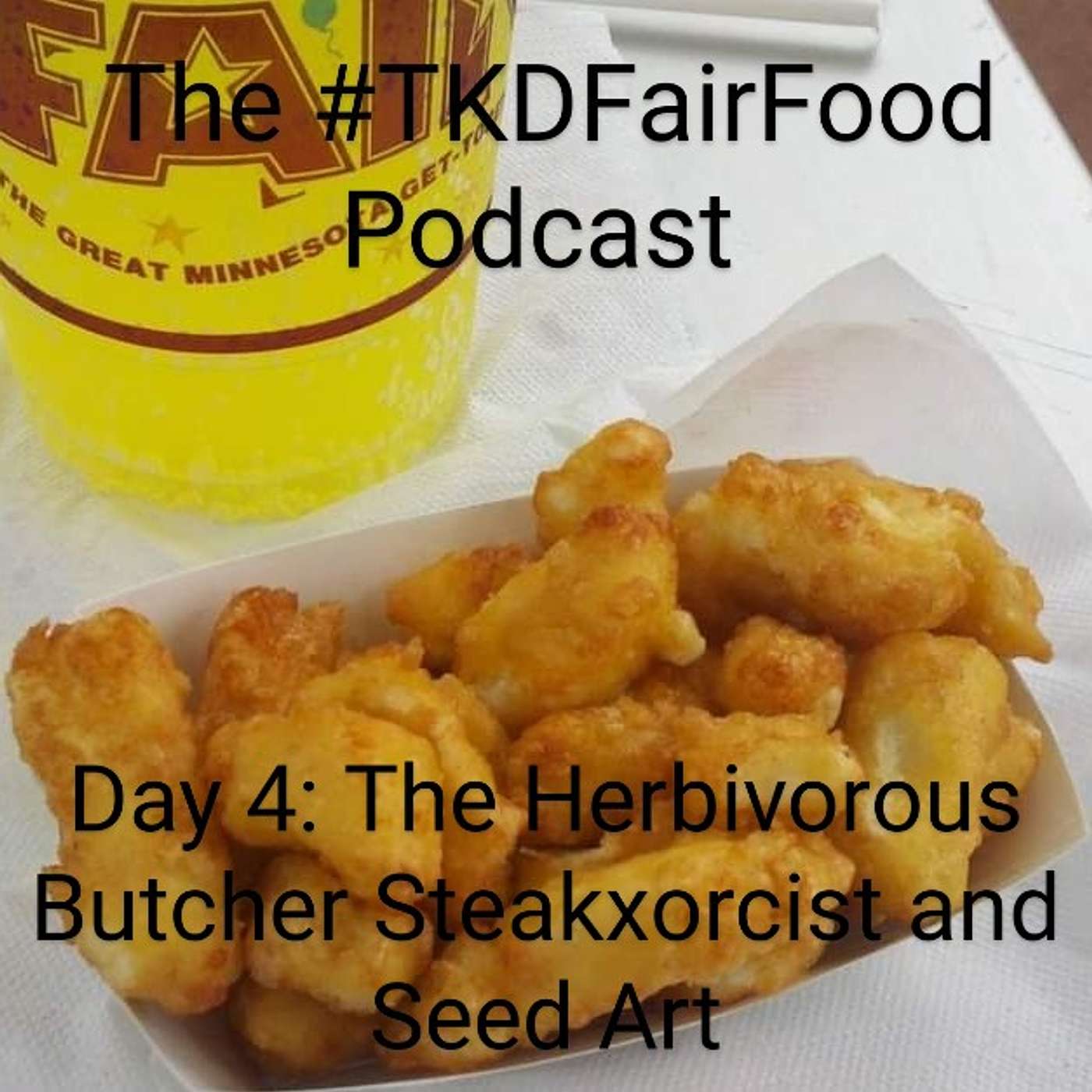 #TKDFairFood: a Minnesota State Fair food review podcast
