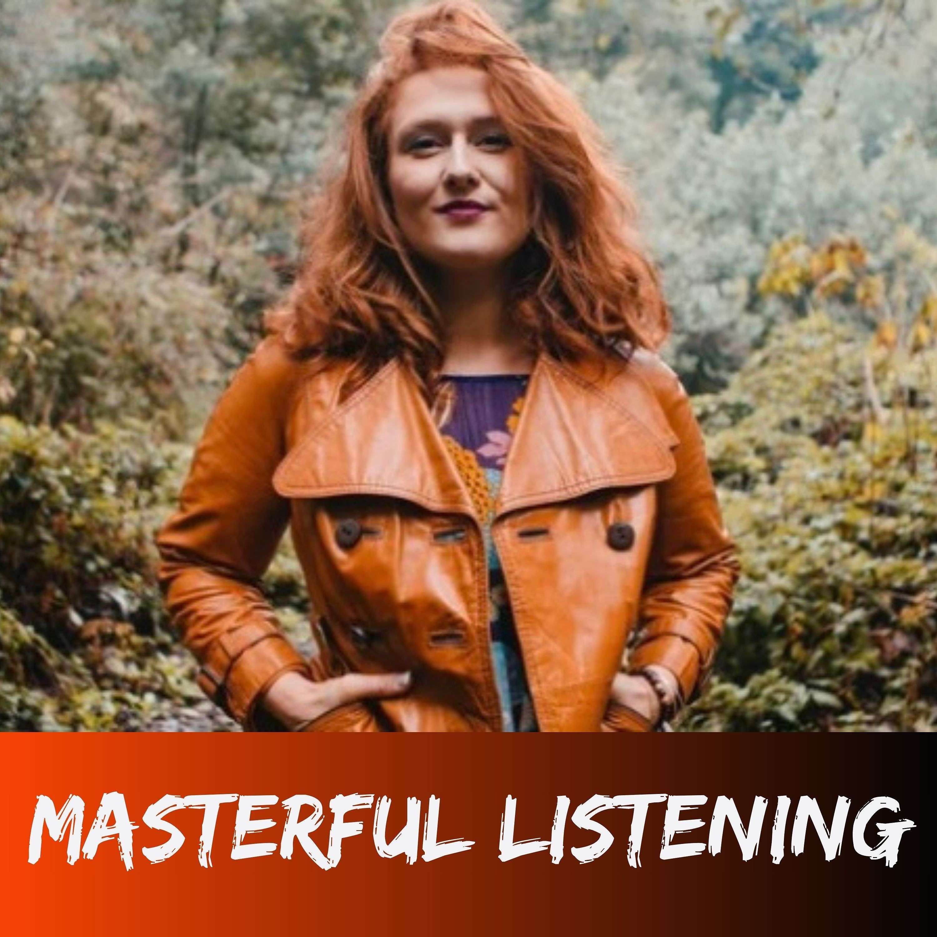 Masterful Listening