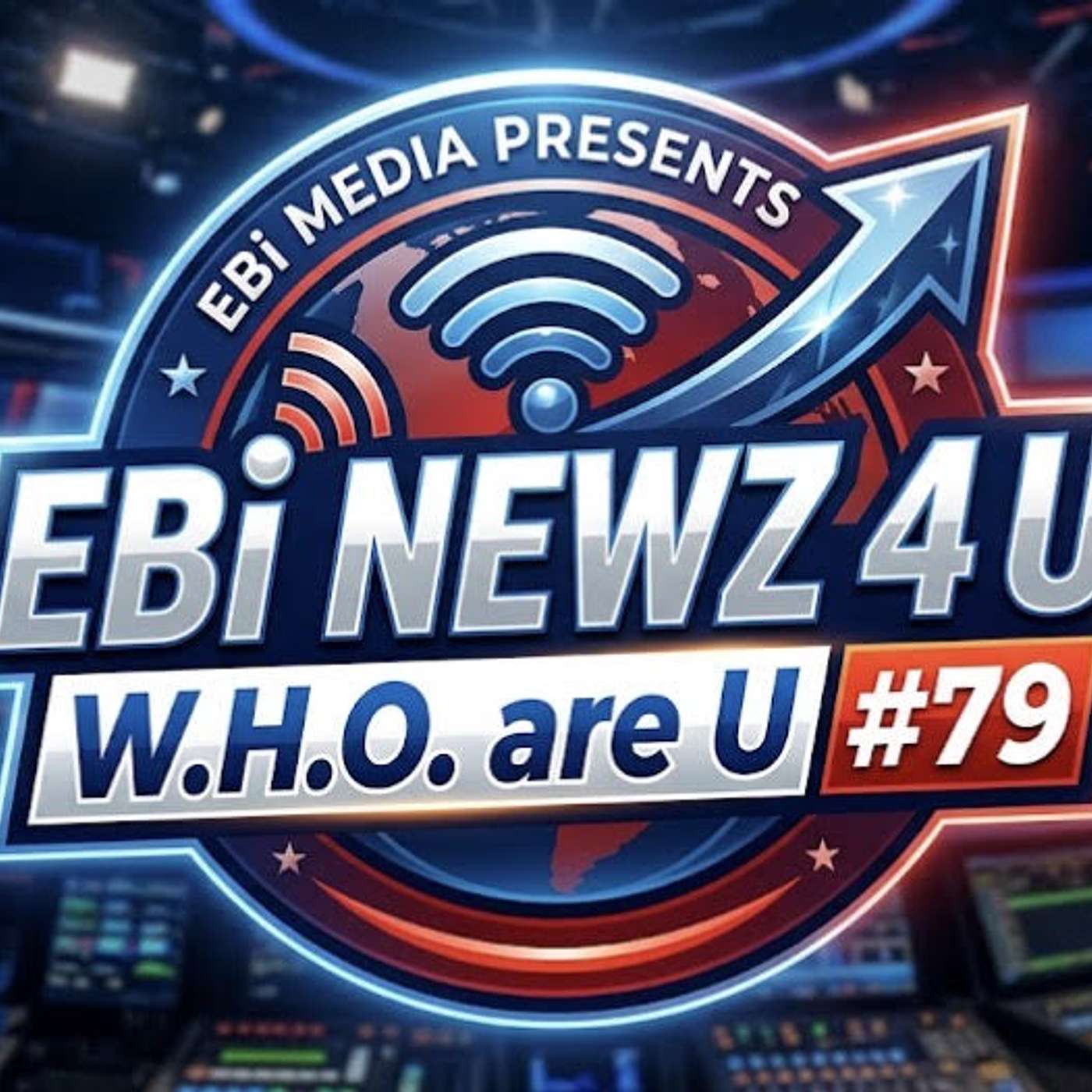 EBI Media Presents EBI Newz 4 U #79