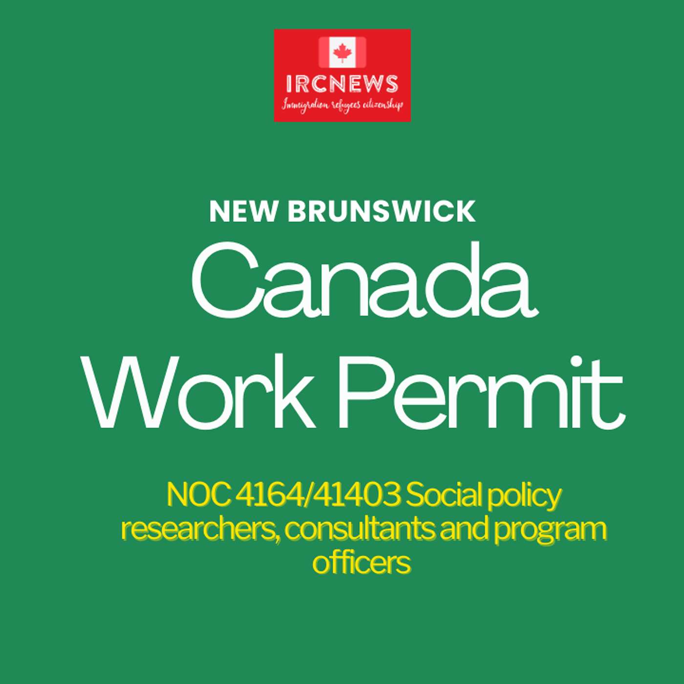 Canada Immigration New Brunswick NOC 4164/41403 Social policy researchers, consultants and program officers Work Permits episode artwork