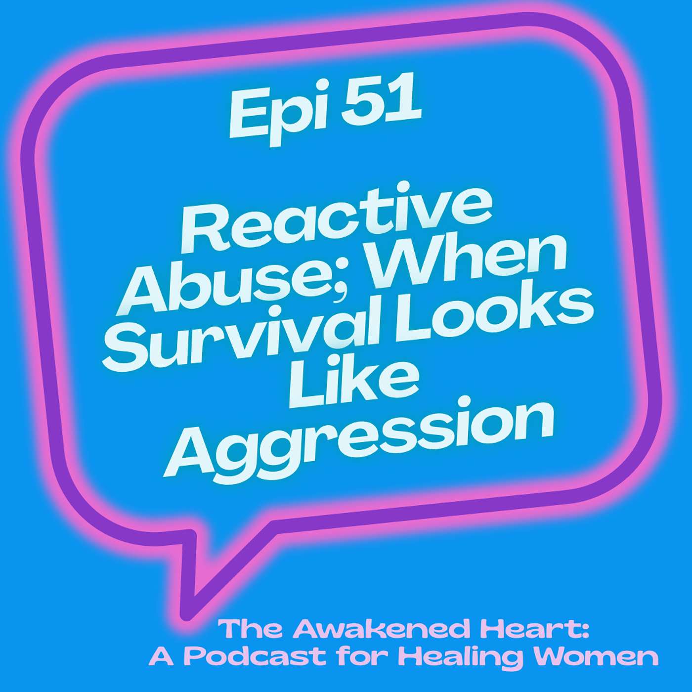 Reactive Abuse: When Survival Looks Like Aggression episode artwork