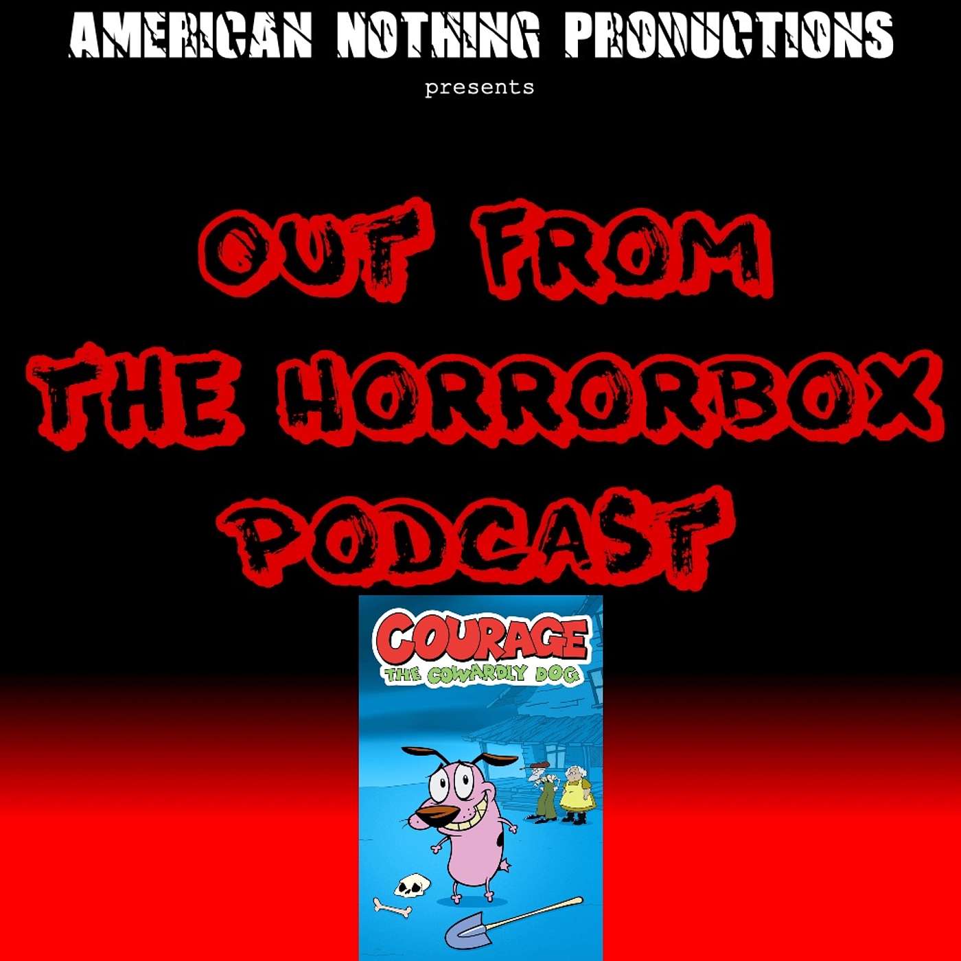 Out From the Horrorbox Podcast - Horror... For Kids - Courage the Cowardly Dog