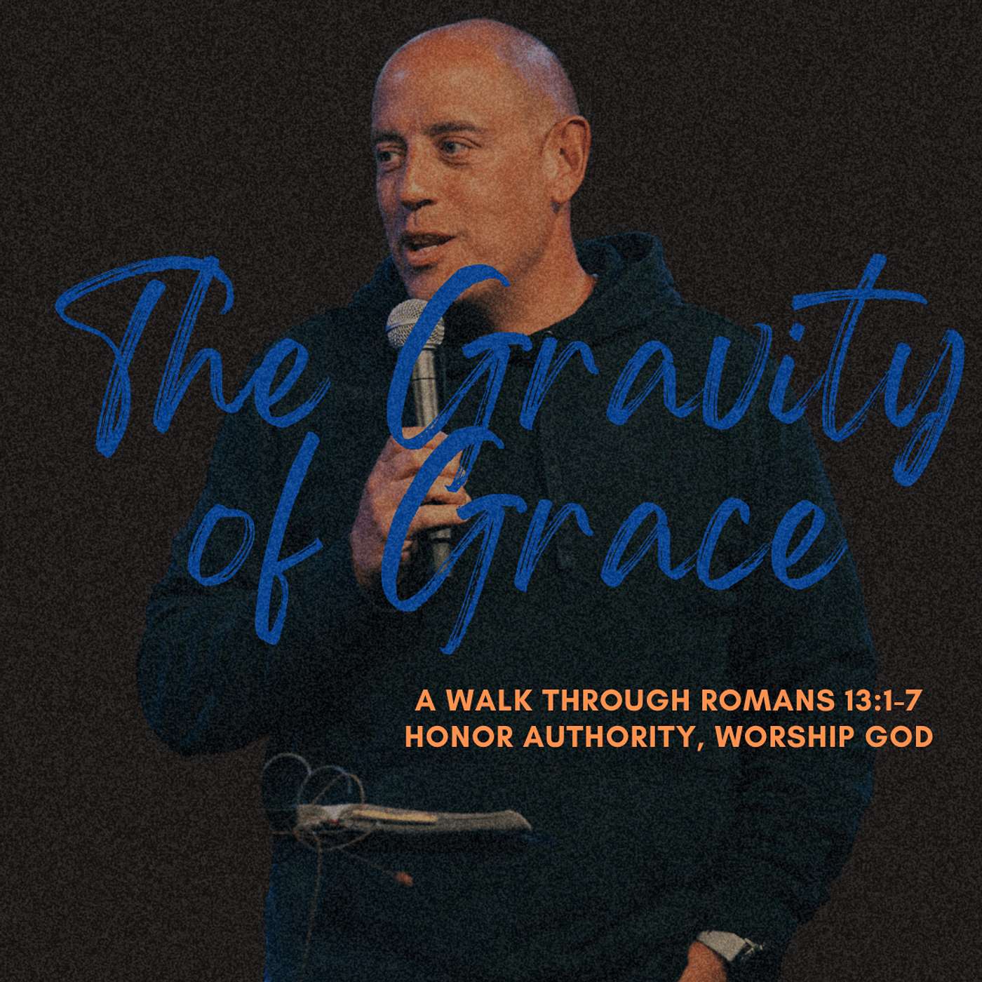 Honor Authority, Worship God | The Gravity of Grace | Pastor Matt Whitlock | Capo Beach Church episode artwork
